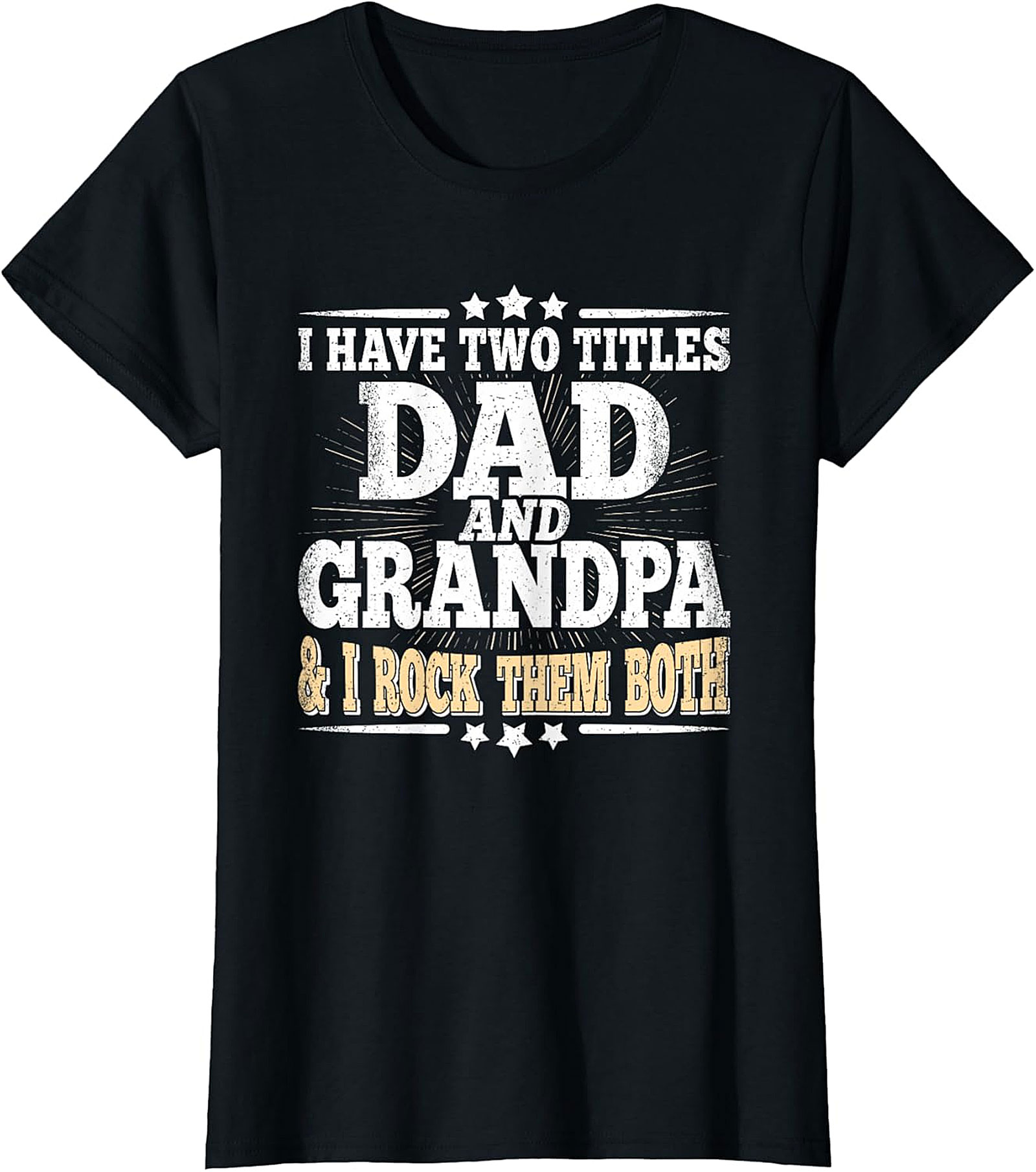  Dad and Grandpa T-Shirt | I Rock Both Titles Graphic Tee