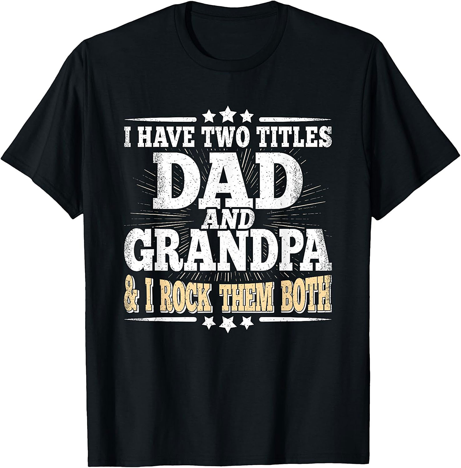 Dad and Grandpa T-Shirt | I Rock Both Titles Graphic Tee