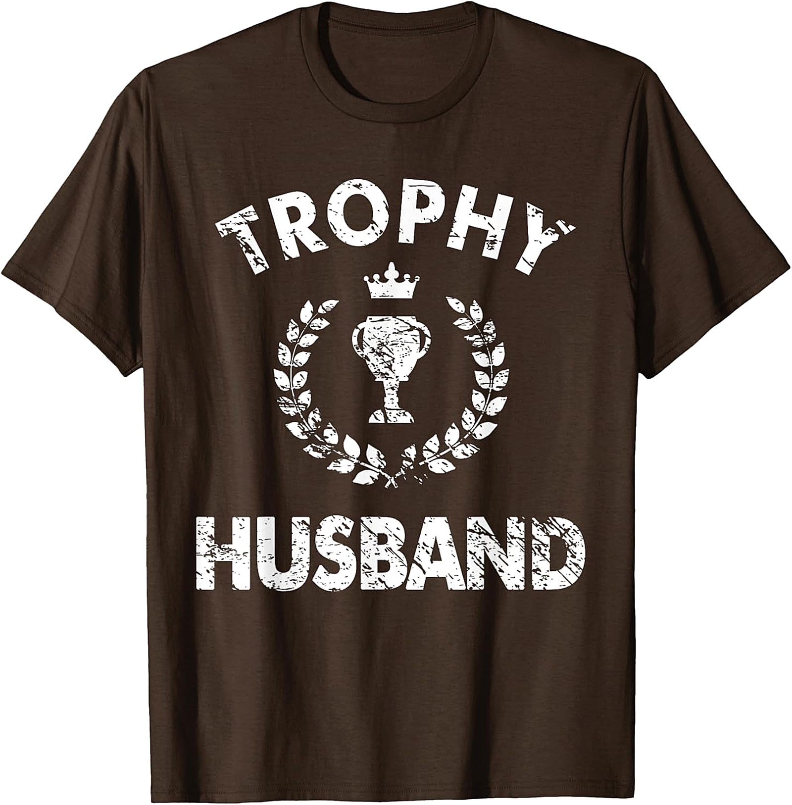 Trophy Husband T-Shirt | Funny Unisex Graphic Tee Gift