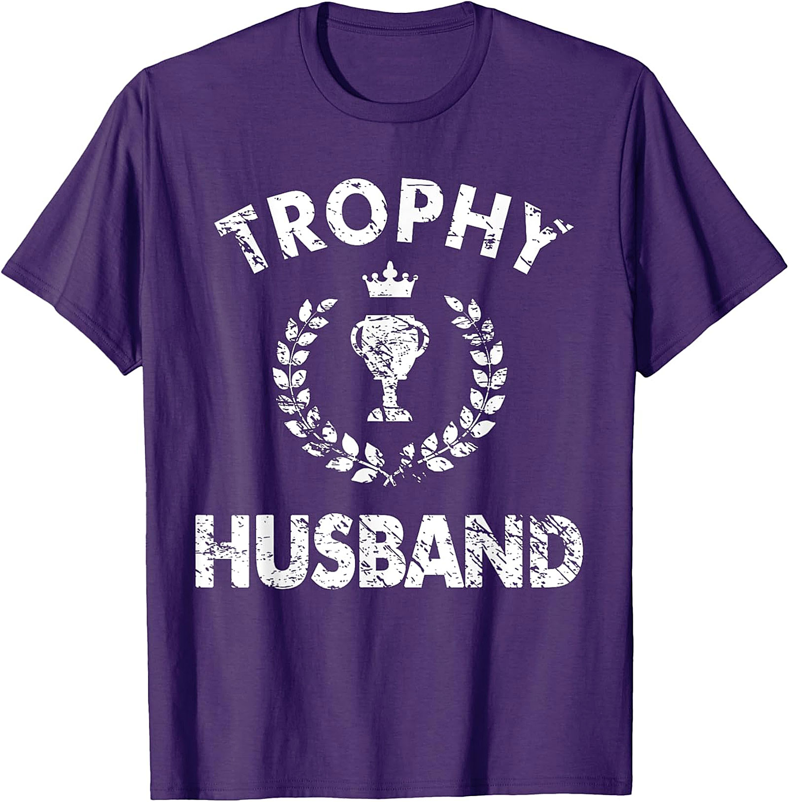 Trophy Husband T-Shirt | Funny Unisex Graphic Tee Gift