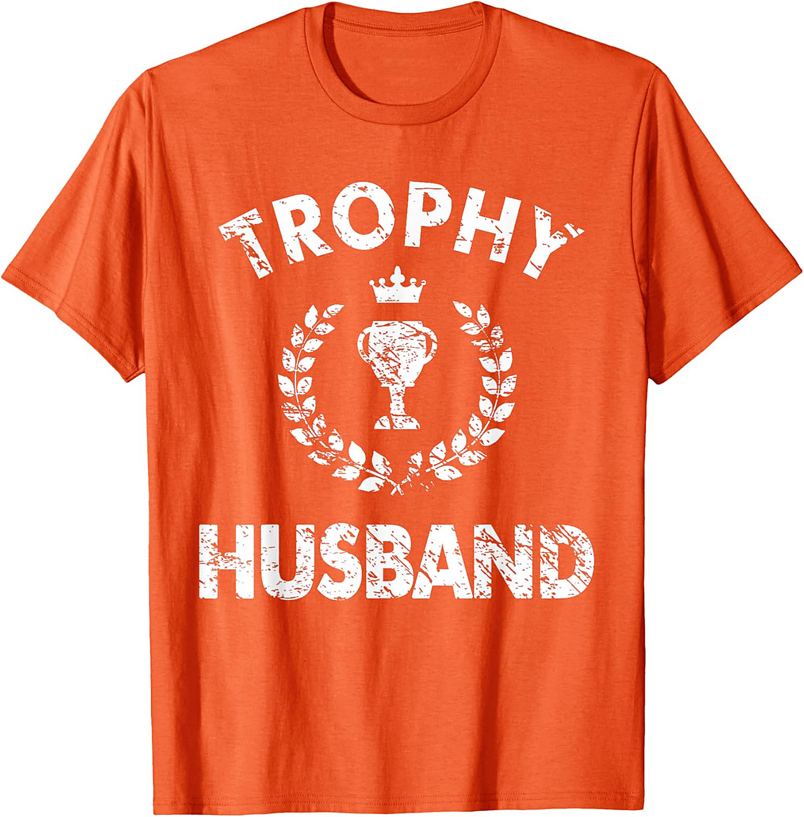 Trophy Husband T-Shirt | Funny Unisex Graphic Tee Gift
