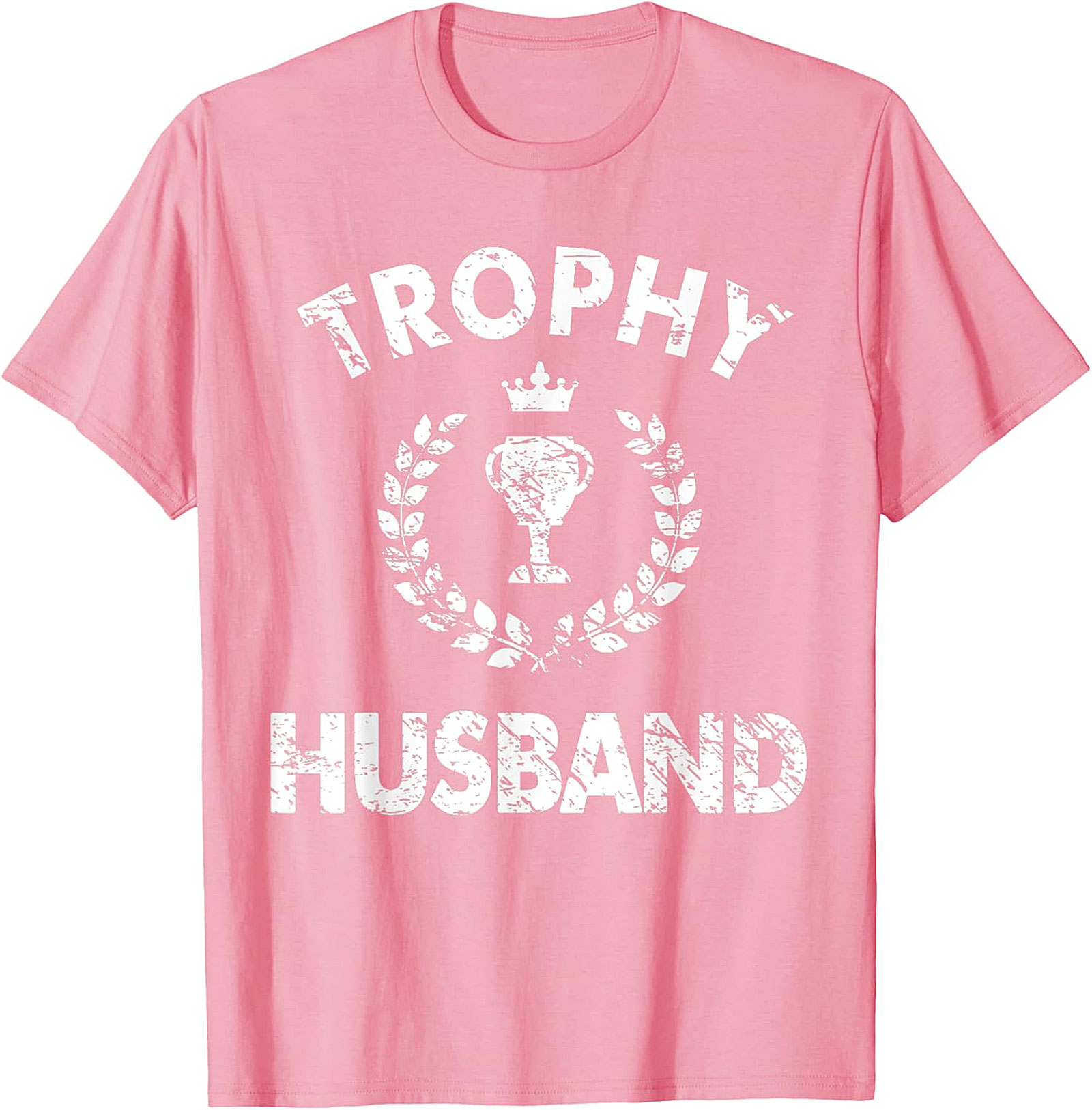 Trophy Husband T-Shirt | Funny Unisex Graphic Tee Gift