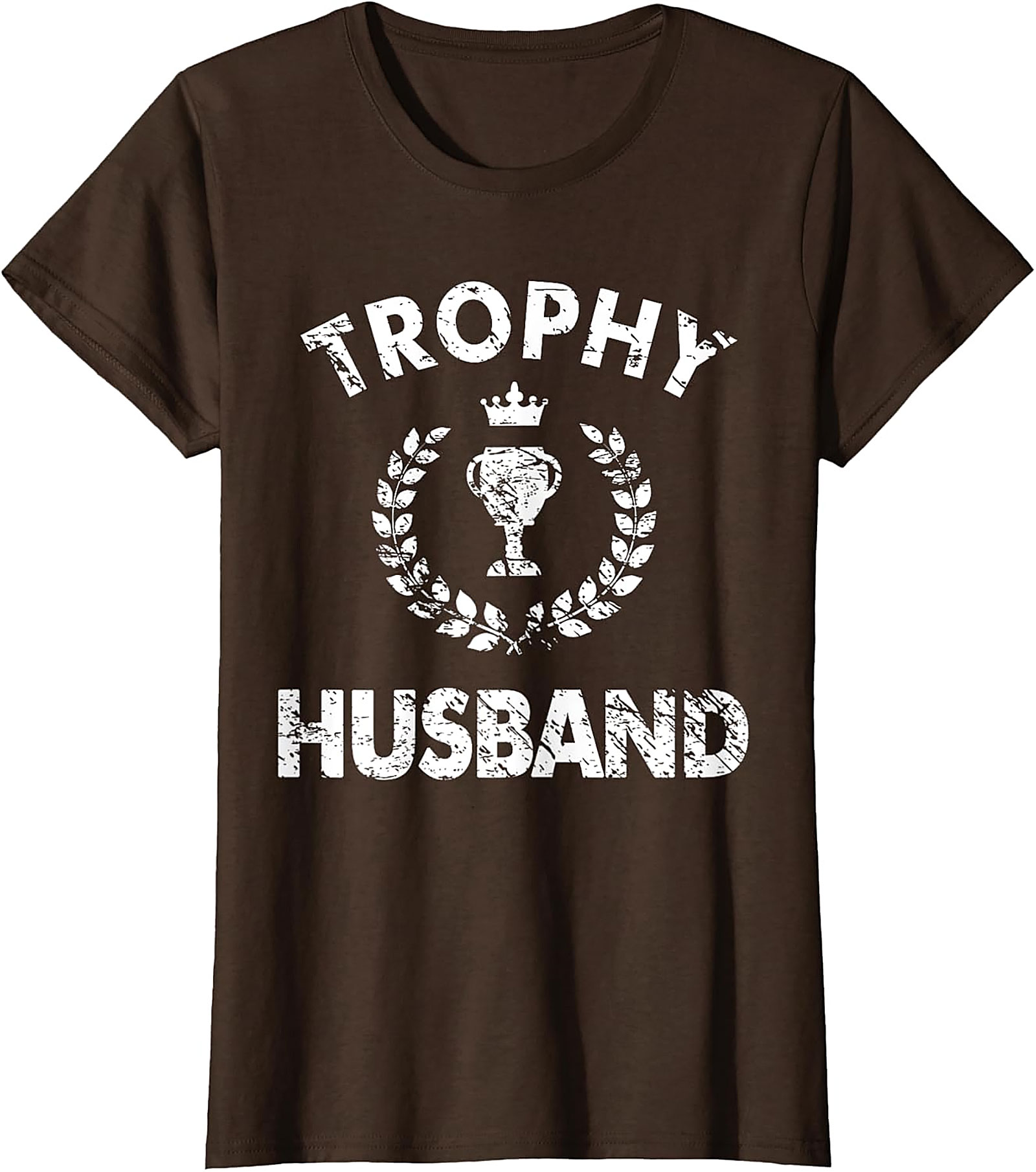 Trophy Husband T-Shirt | Funny Unisex Graphic Tee Gift