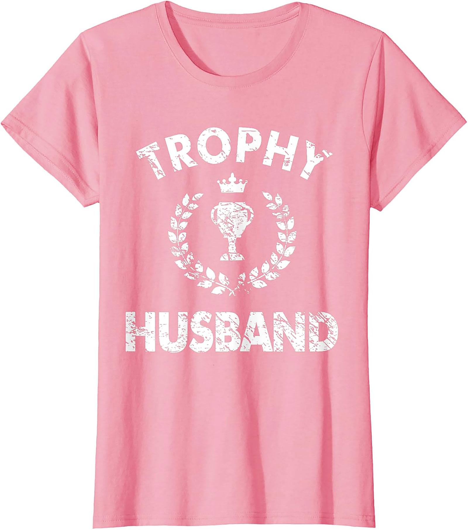 Trophy Husband T-Shirt | Funny Unisex Graphic Tee Gift