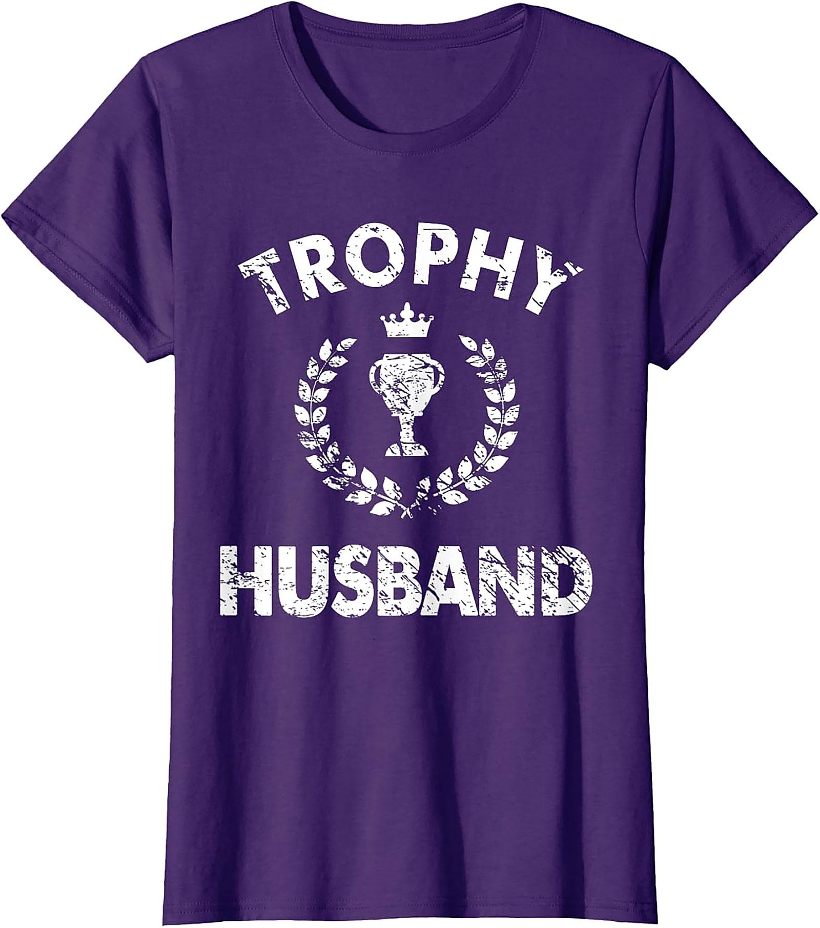 Trophy Husband T-Shirt | Funny Unisex Graphic Tee Gift