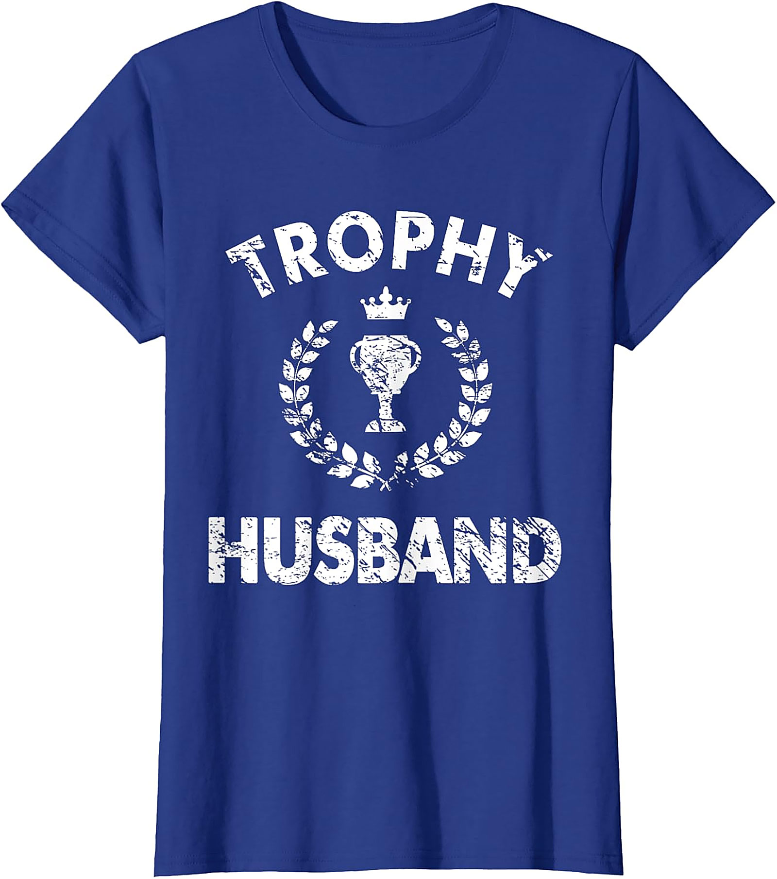 Trophy Husband T-Shirt | Funny Unisex Graphic Tee Gift