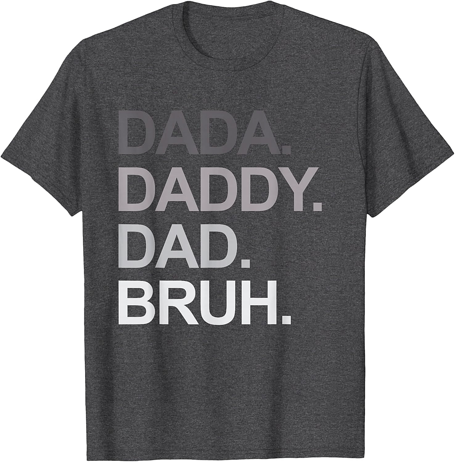  Dada Daddy Dad Bruh Funny Dad T-shirt Soft Cotton Tee