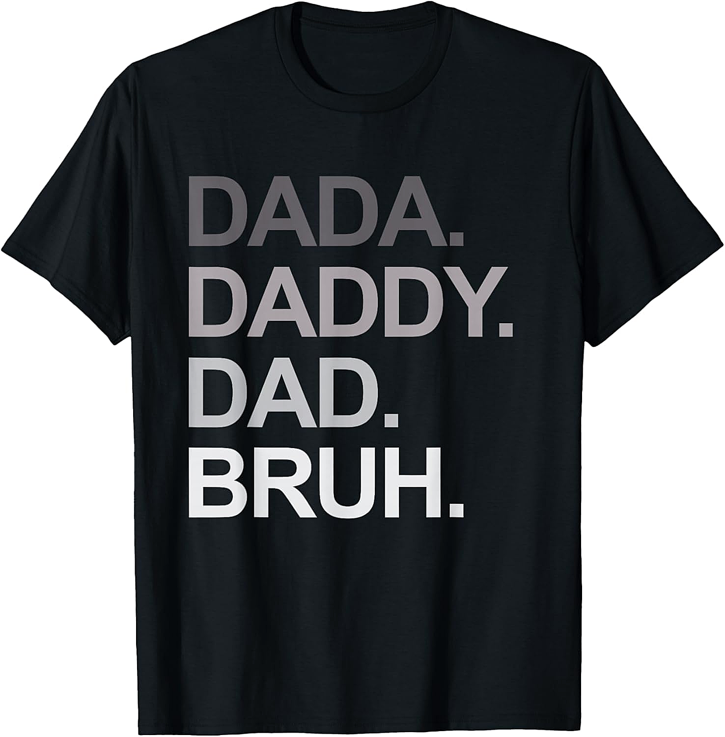 Dada Daddy Dad Bruh Funny Dad T-shirt Soft Cotton Tee