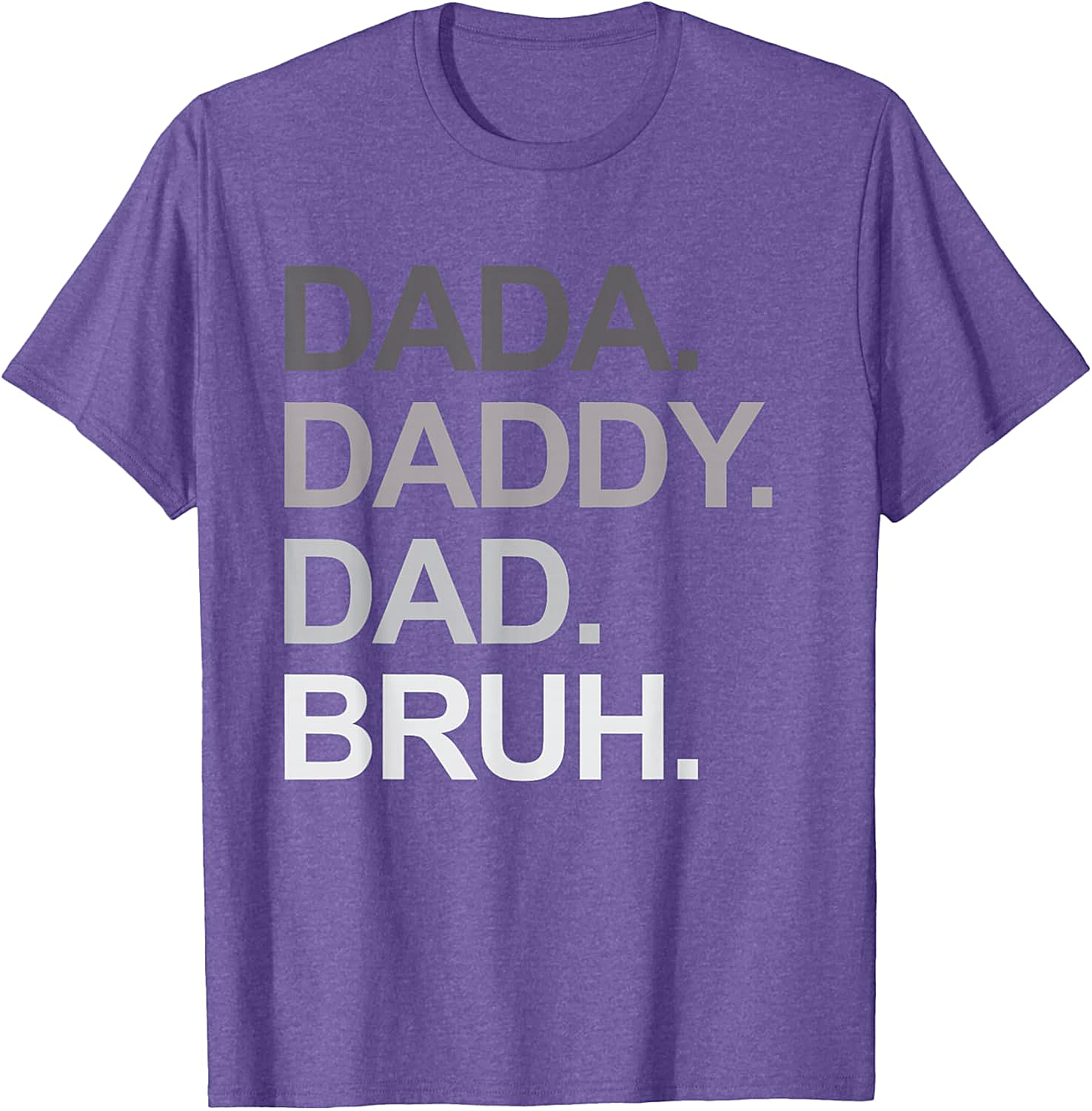  Dada Daddy Dad Bruh Funny Dad T-shirt Soft Cotton Tee