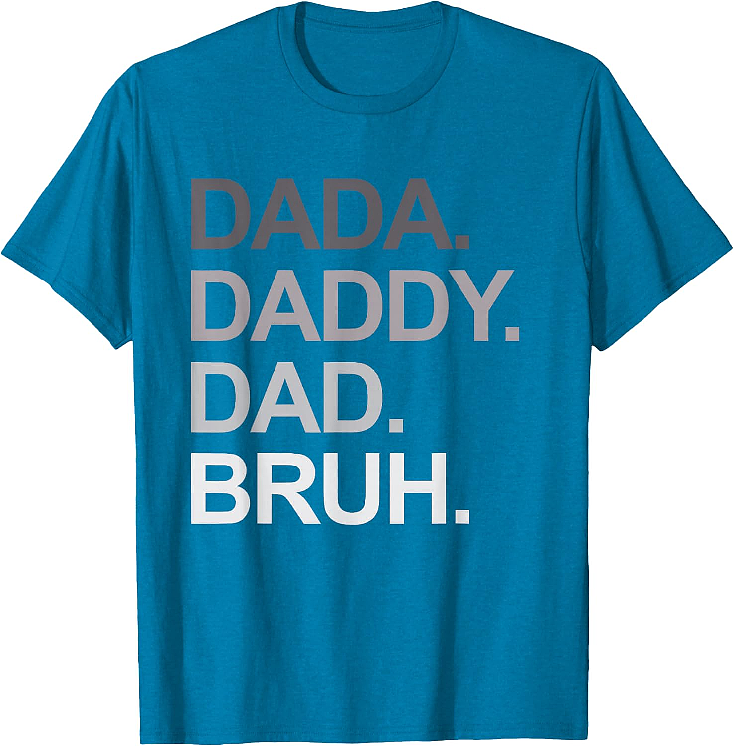  Dada Daddy Dad Bruh Funny Dad T-shirt Soft Cotton Tee
