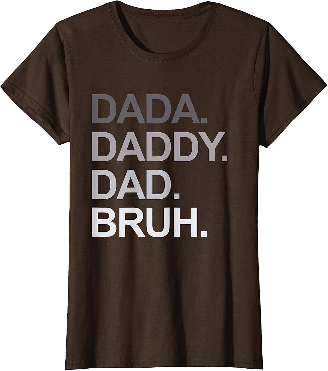  Dada Daddy Dad Bruh Funny Dad T-shirt Soft Cotton Tee