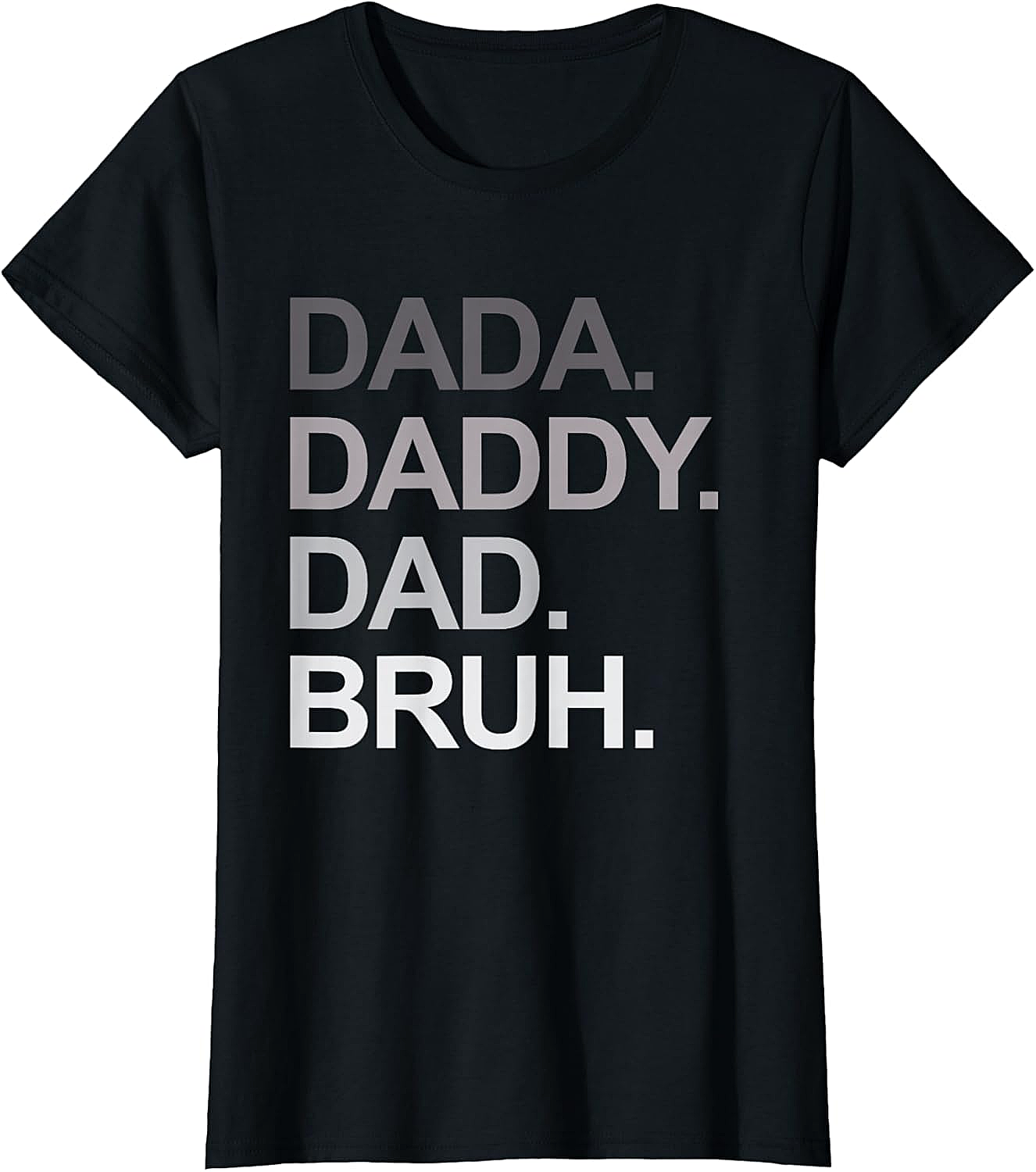  Dada Daddy Dad Bruh Funny Dad T-shirt Soft Cotton Tee