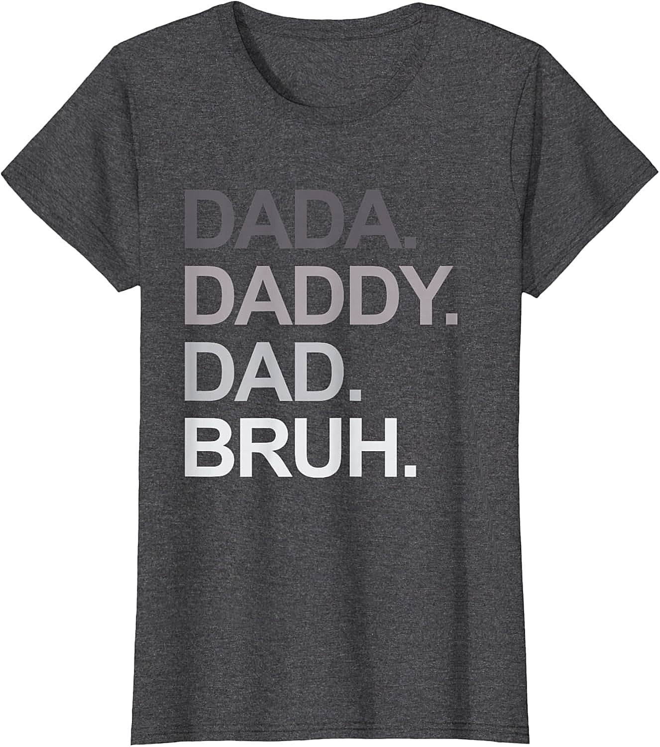  Dada Daddy Dad Bruh Funny Dad T-shirt Soft Cotton Tee