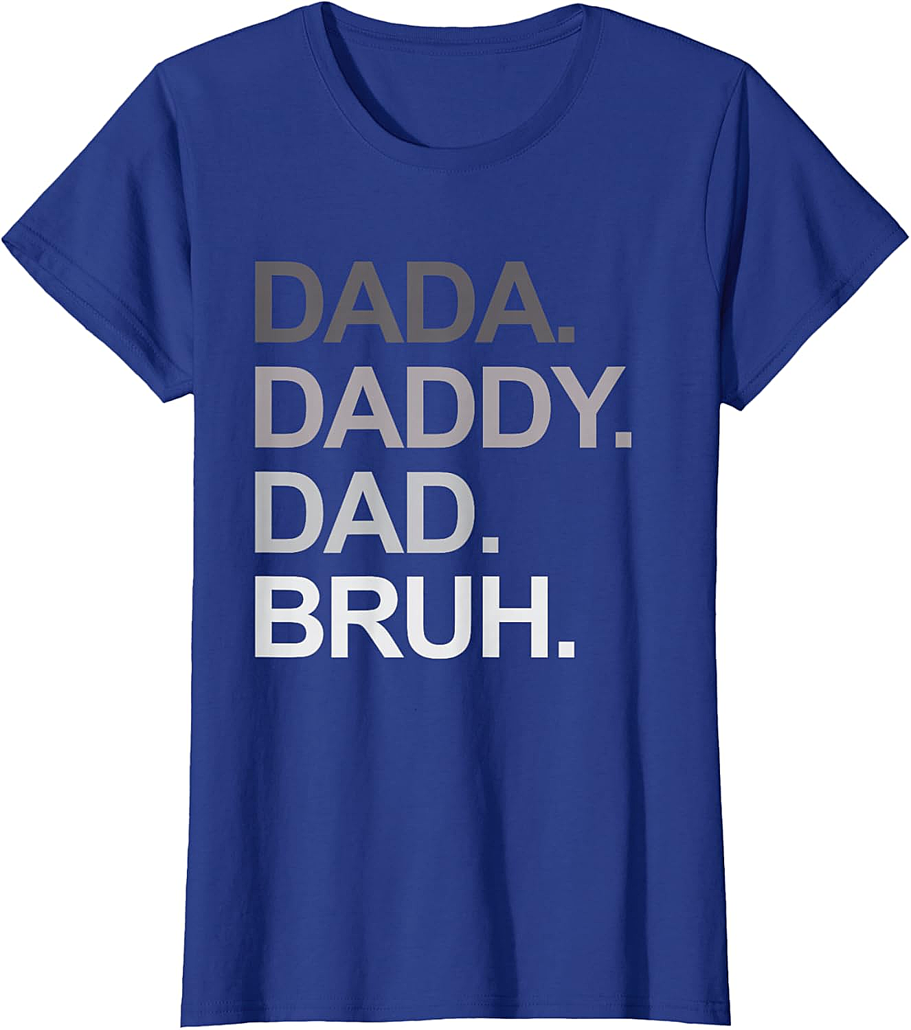  Dada Daddy Dad Bruh Funny Dad T-shirt Soft Cotton Tee
