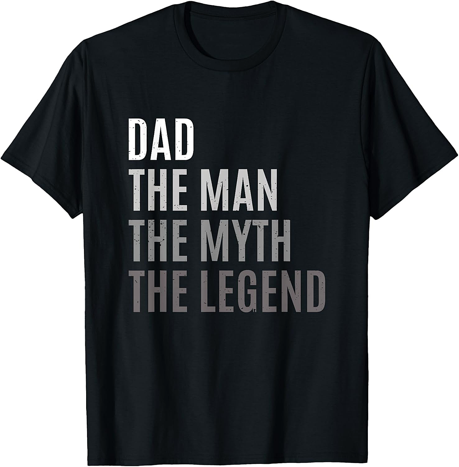 Dad The Man The Myth The Legend T-shirt Funny Gift Tee