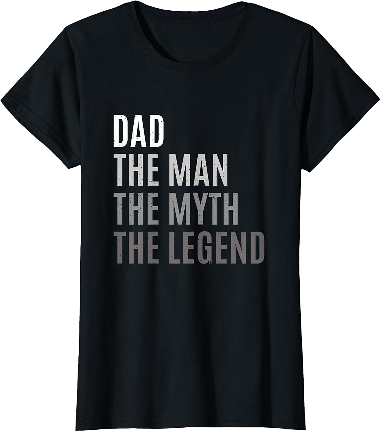 Dad The Man The Myth The Legend T-shirt Funny Gift Tee
