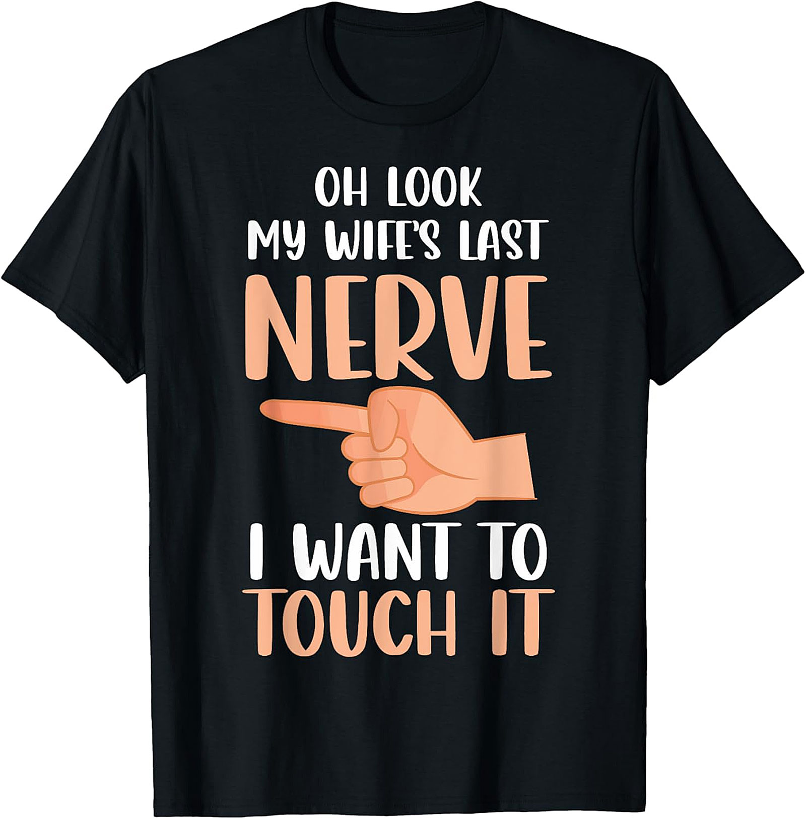 Funny Husband T-Shirt - My Wife's Last Nerve Graphic Tee