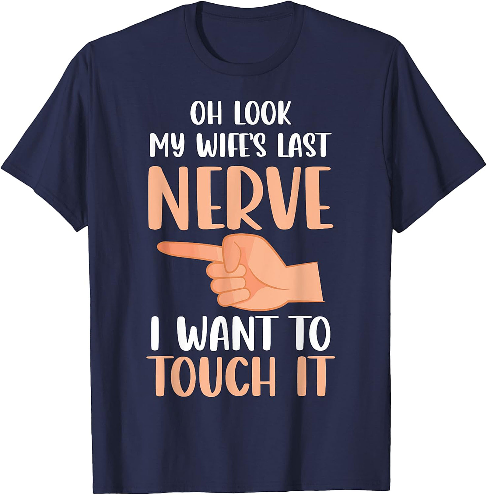 Funny Husband T-Shirt - My Wife's Last Nerve Graphic Tee