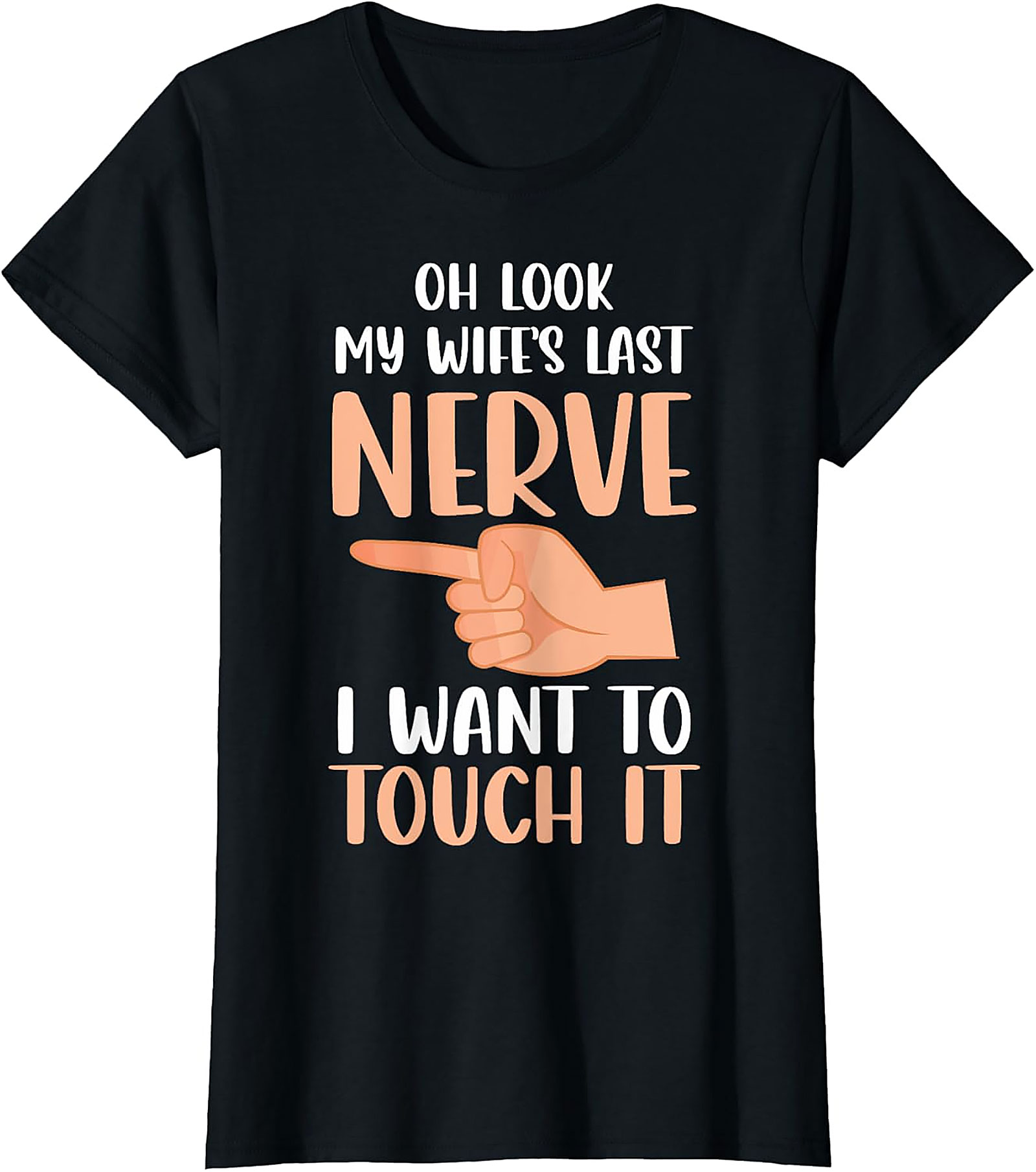 Funny Husband T-Shirt - My Wife's Last Nerve Graphic Tee