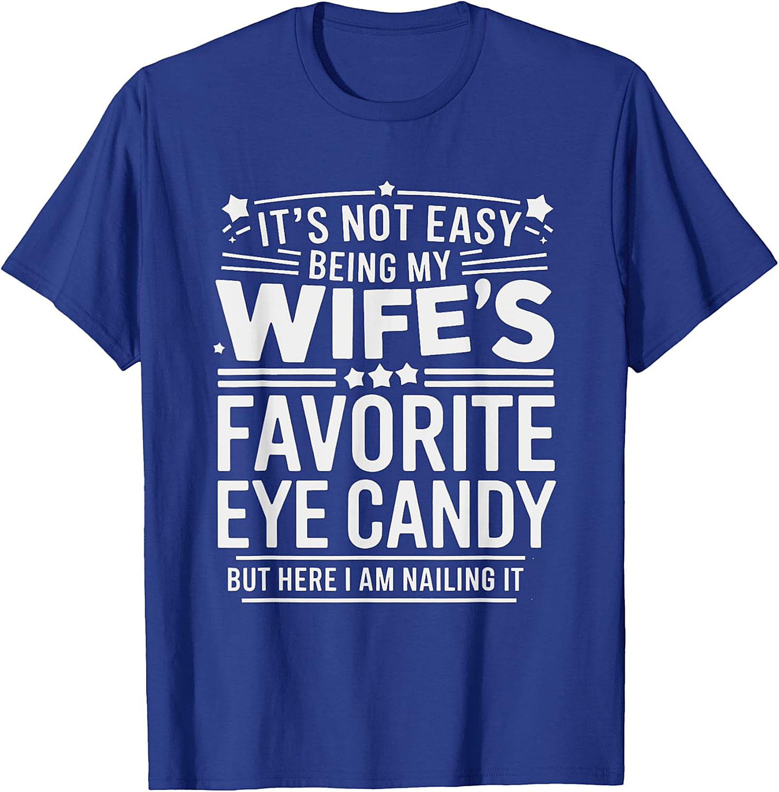 Wife's Favorite Eye Candy T-shirt | Funny Husband Graphic Tee