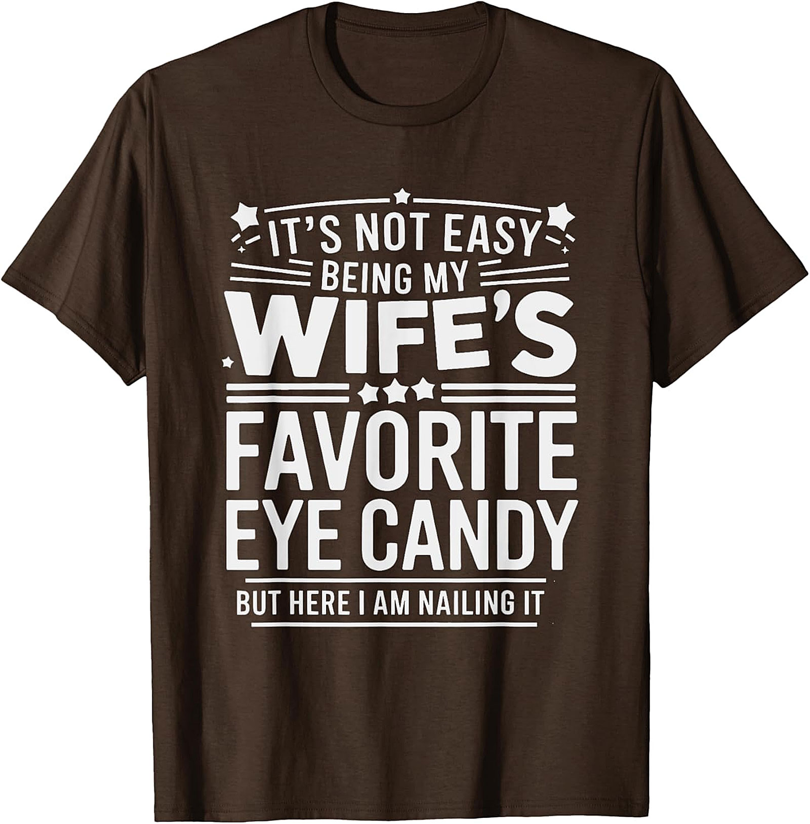 Wife's Favorite Eye Candy T-shirt | Funny Husband Graphic Tee