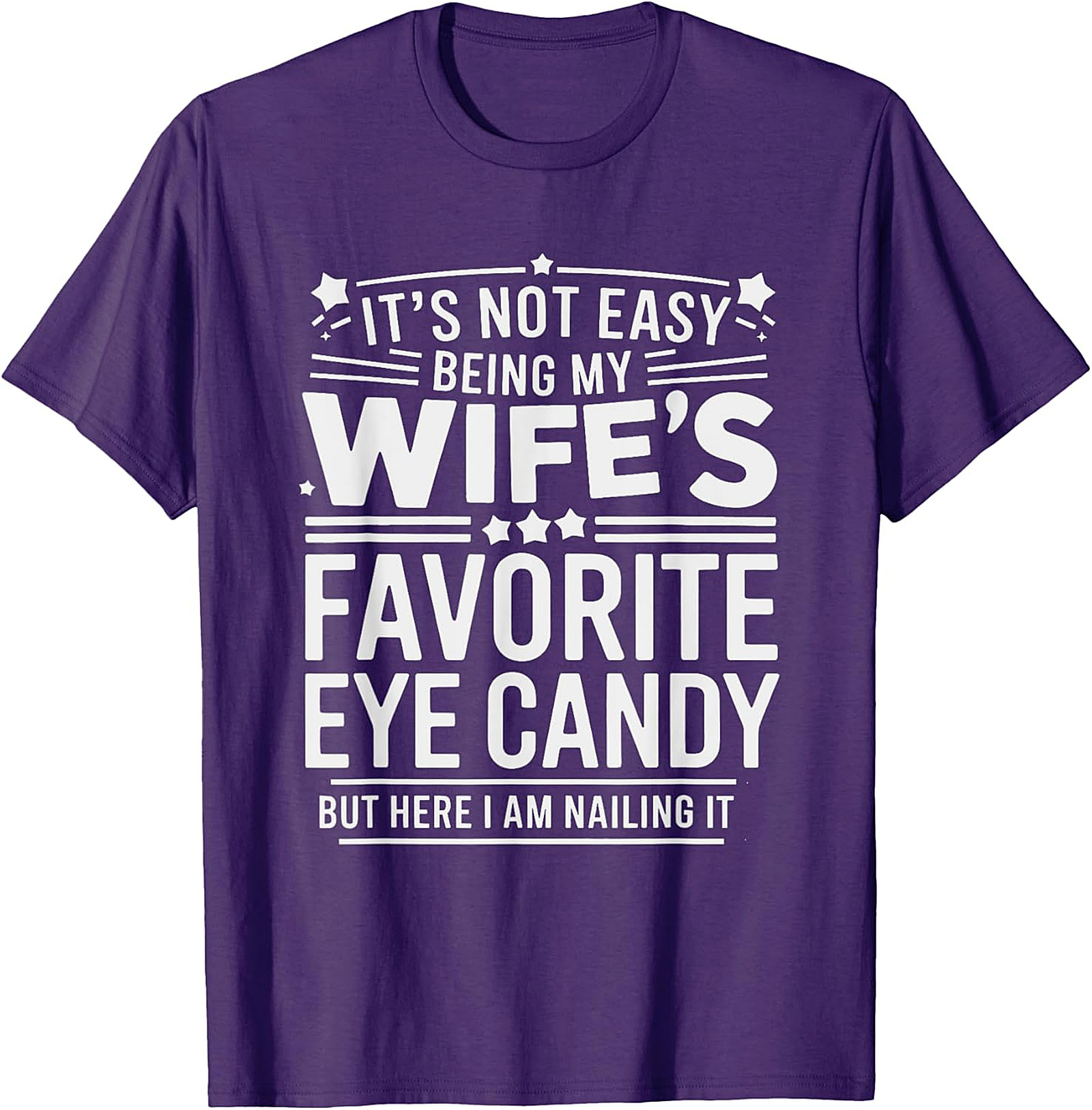 Wife's Favorite Eye Candy T-shirt | Funny Husband Graphic Tee