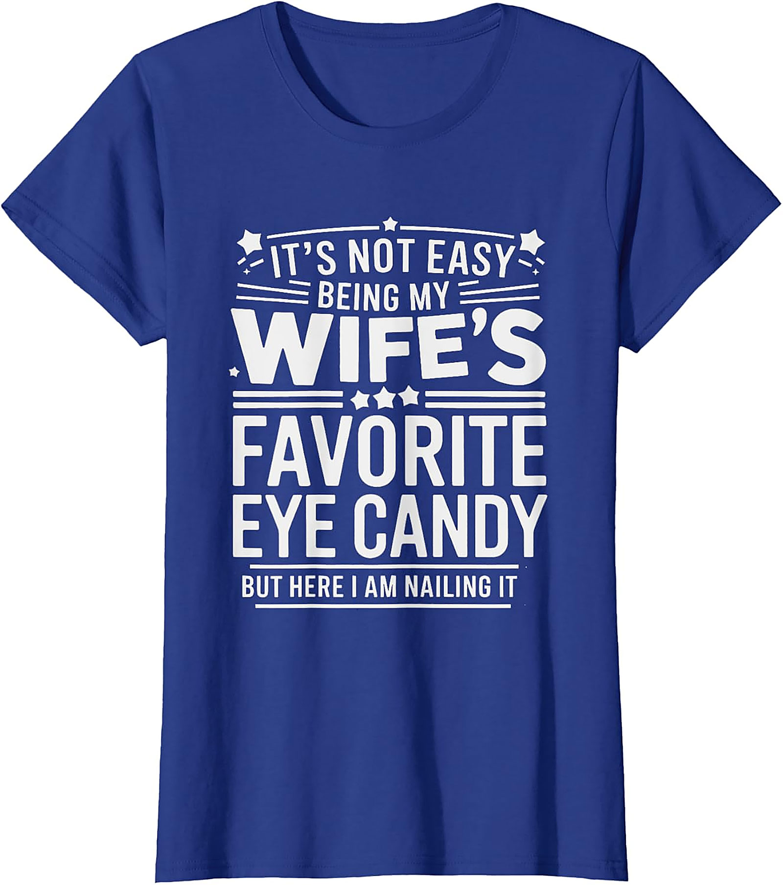 Wife's Favorite Eye Candy T-shirt | Funny Husband Graphic Tee