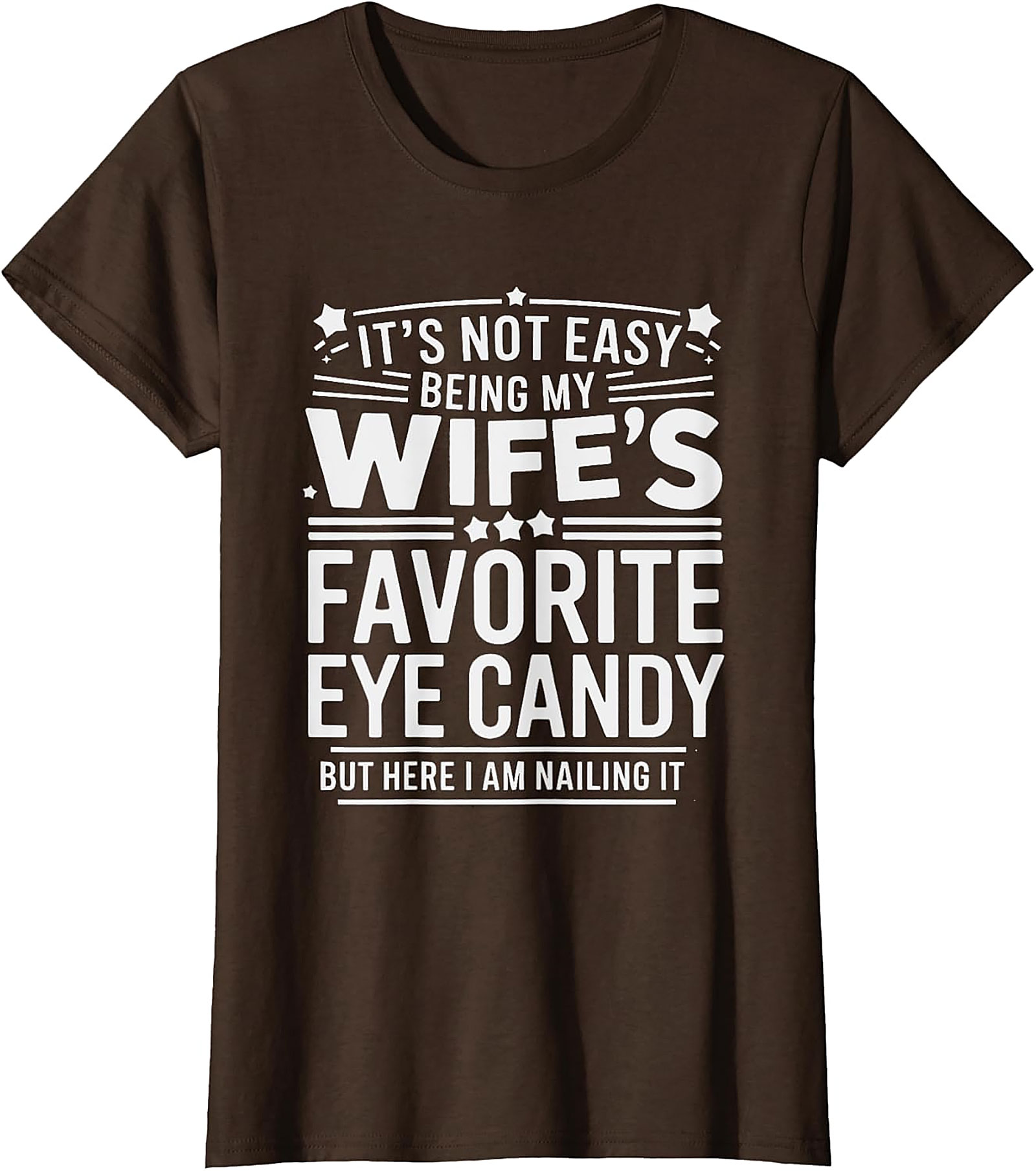Wife's Favorite Eye Candy T-shirt | Funny Husband Graphic Tee