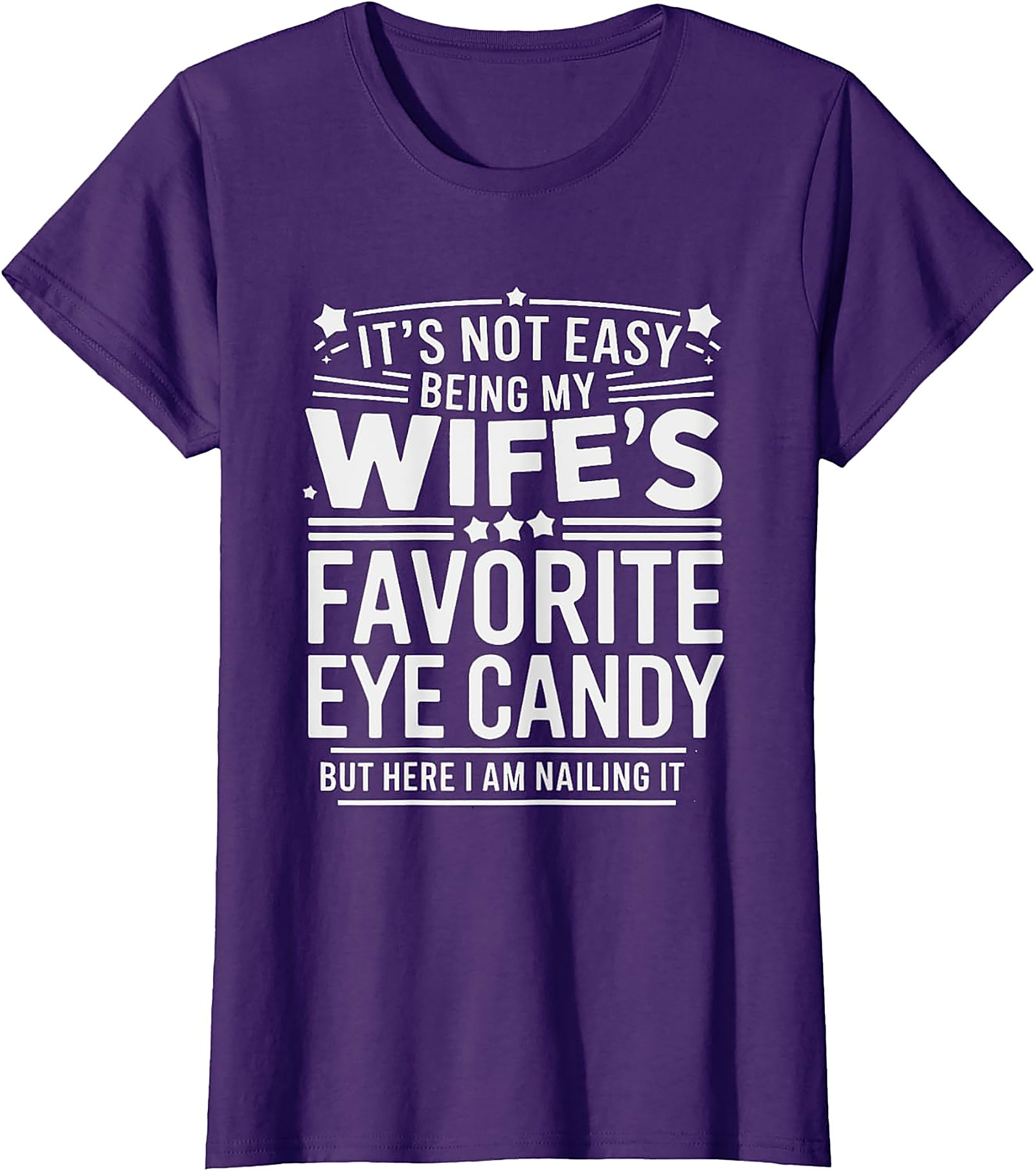 Wife's Favorite Eye Candy T-shirt | Funny Husband Graphic Tee