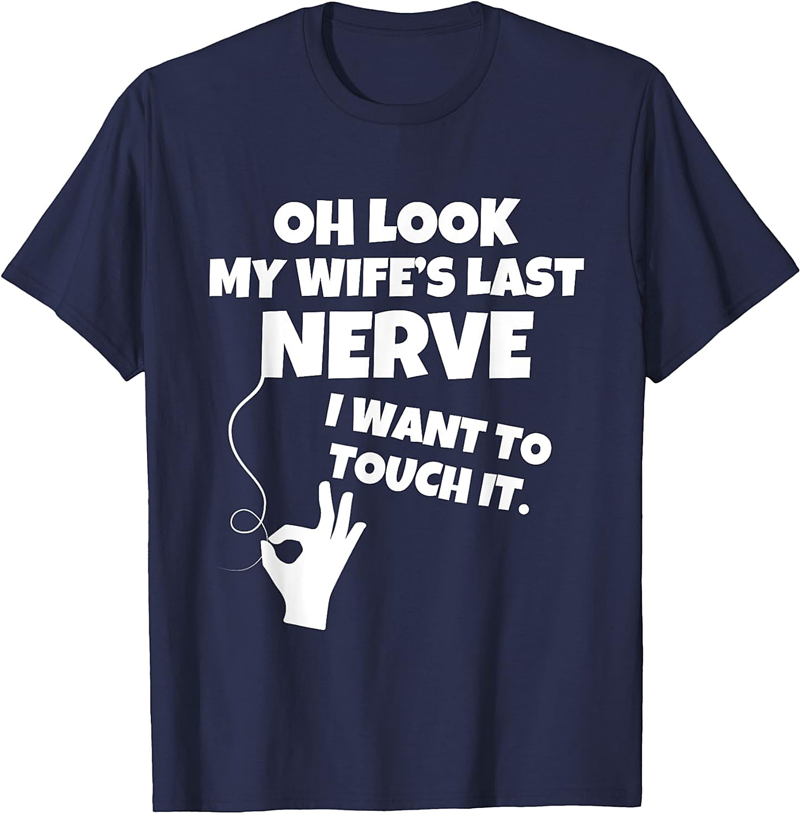 Wife's Last Nerve Funny T-Shirt | Hilarious Husband Tee