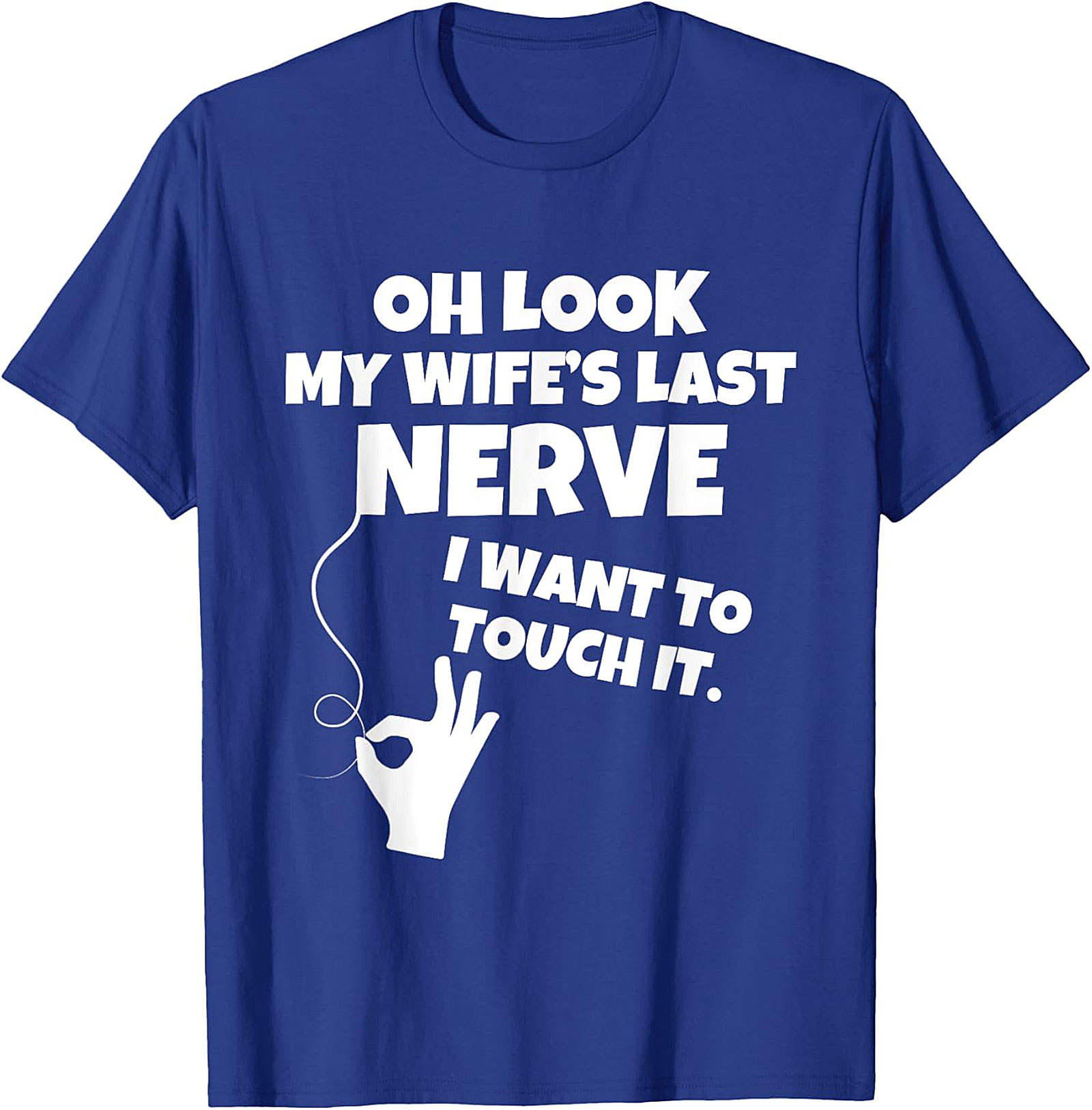 Wife's Last Nerve Funny T-Shirt | Hilarious Husband Tee
