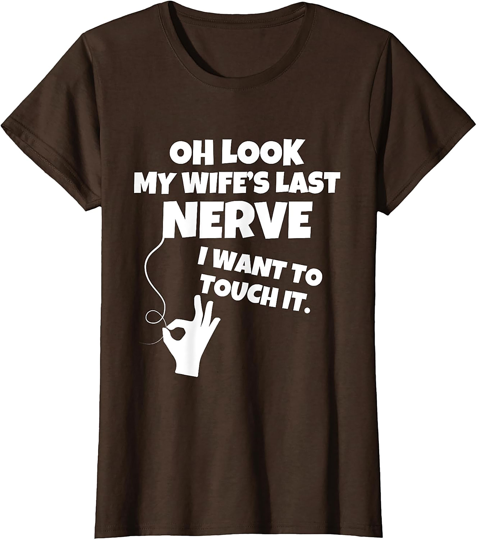 Wife's Last Nerve Funny T-Shirt | Hilarious Husband Tee