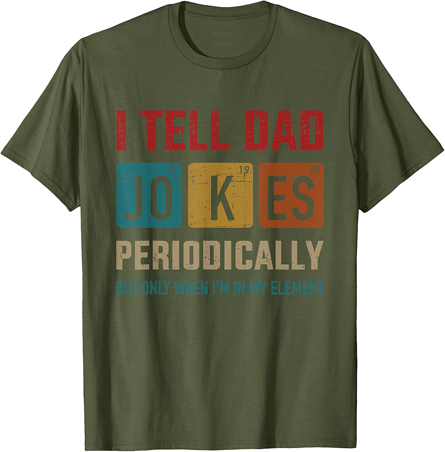 Funny Dad Jokes Periodically T-Shirt Chemistry Pun Tee