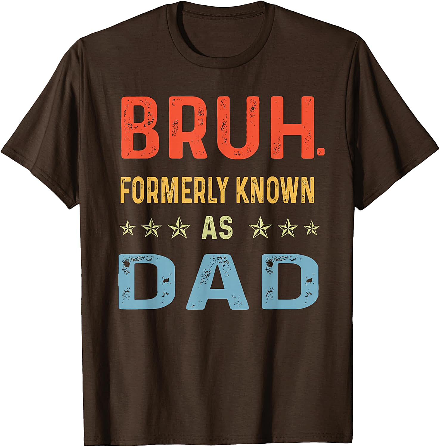  Bruh Formerly Known As Dad T-Shirt Funny Dad Tee
