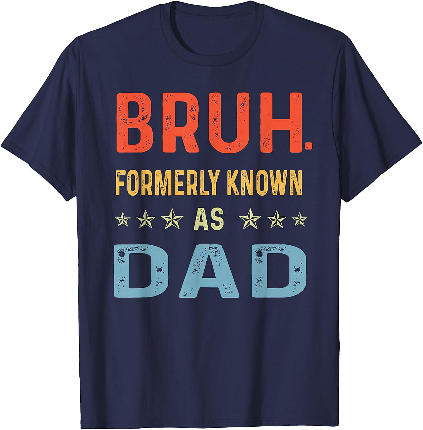  Bruh Formerly Known As Dad T-Shirt Funny Dad Tee