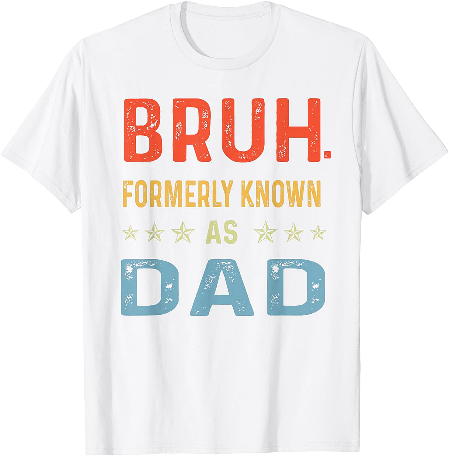  Bruh Formerly Known As Dad T-Shirt Funny Dad Tee
