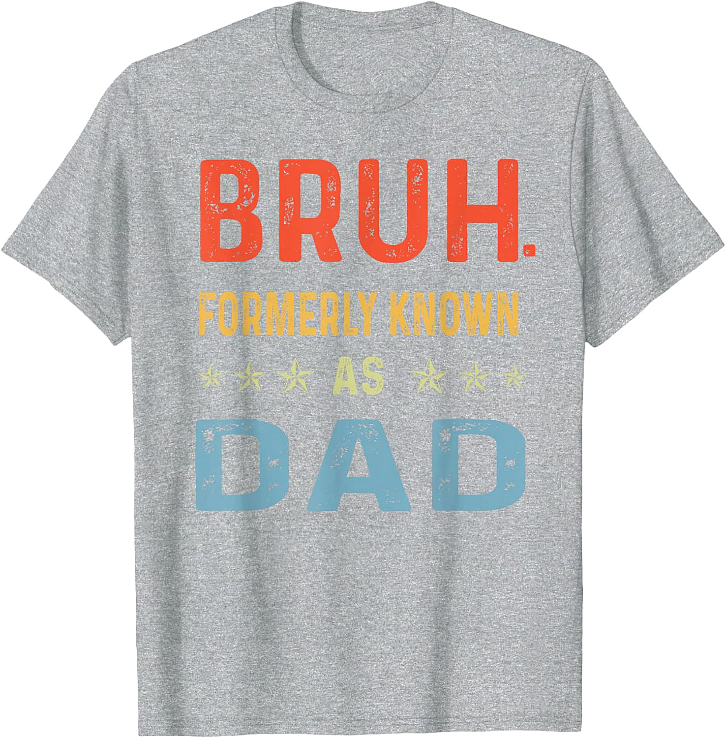  Bruh Formerly Known As Dad T-Shirt Funny Dad Tee