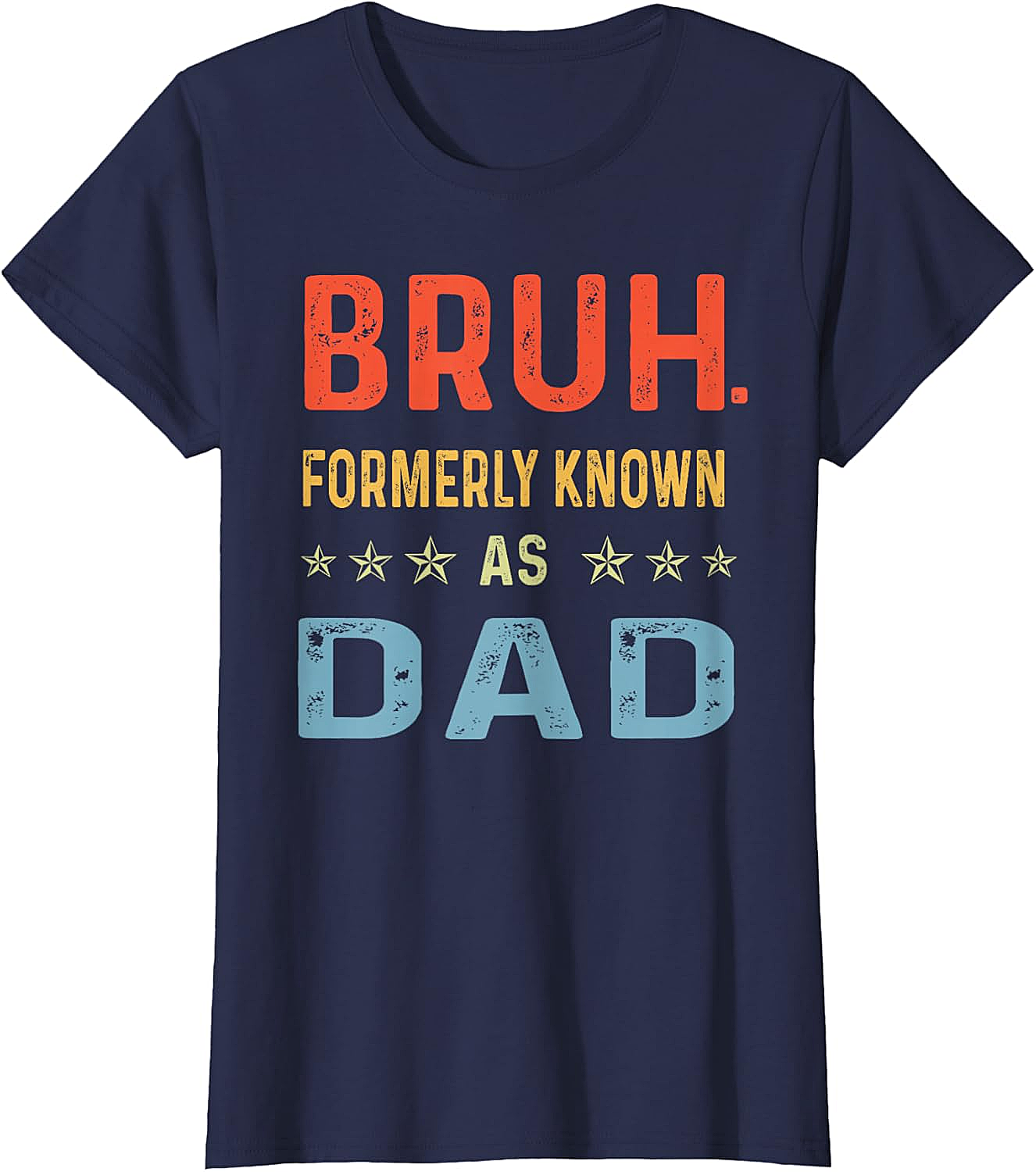  Bruh Formerly Known As Dad T-Shirt Funny Dad Tee