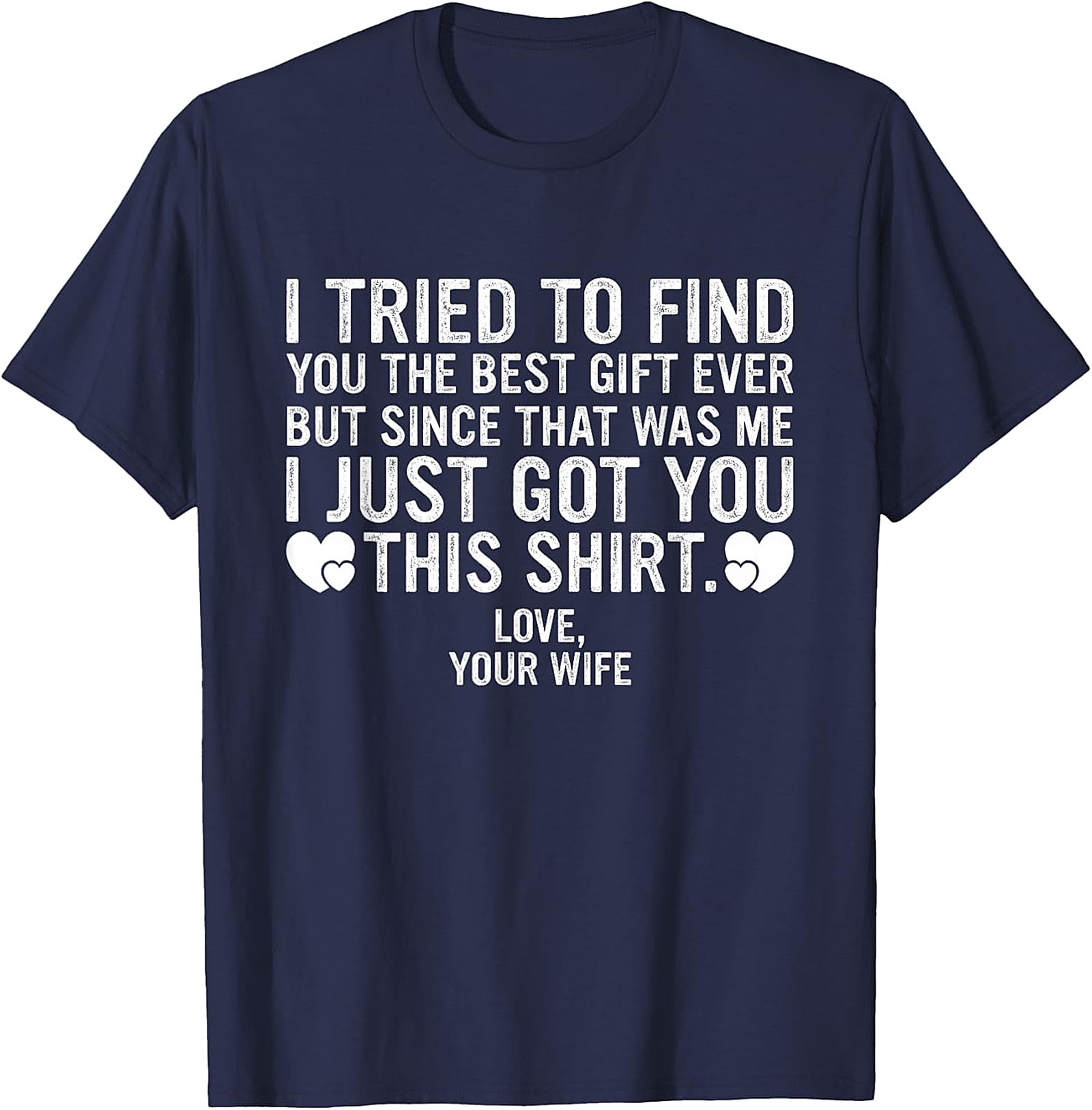 Funny Husband Gift T-Shirt from Wife | Soft Graphic Tee