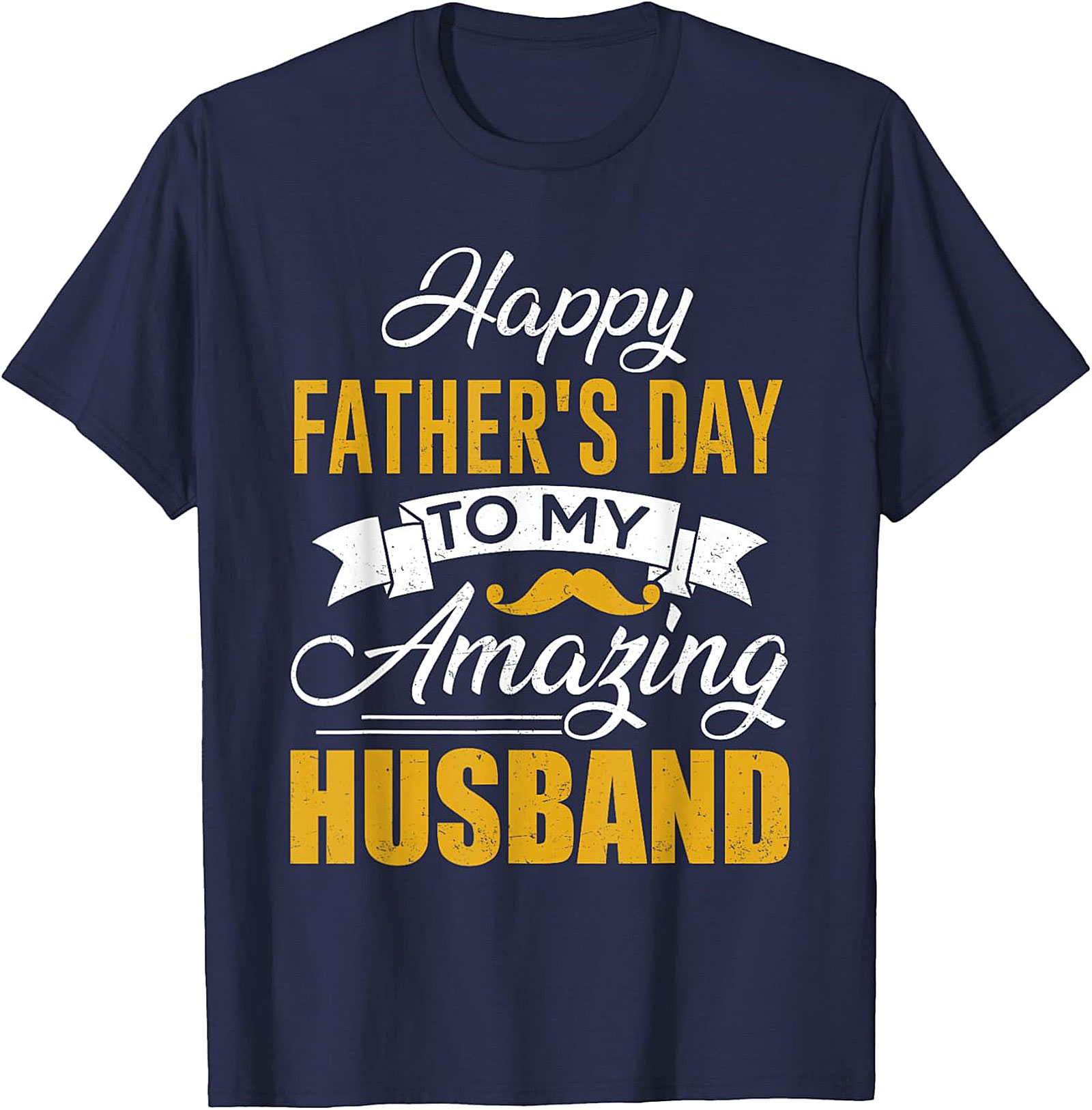 Happy Father's Day Amazing Husband T-Shirt | Great Gift