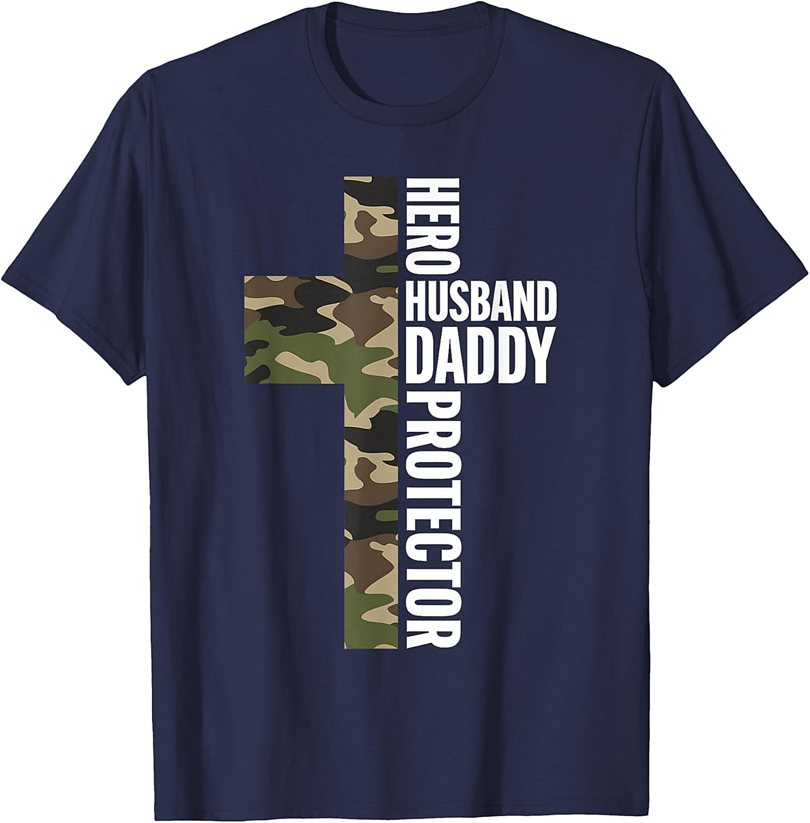 Hero Husband Daddy Protector T-Shirt | Camo Cross Tee