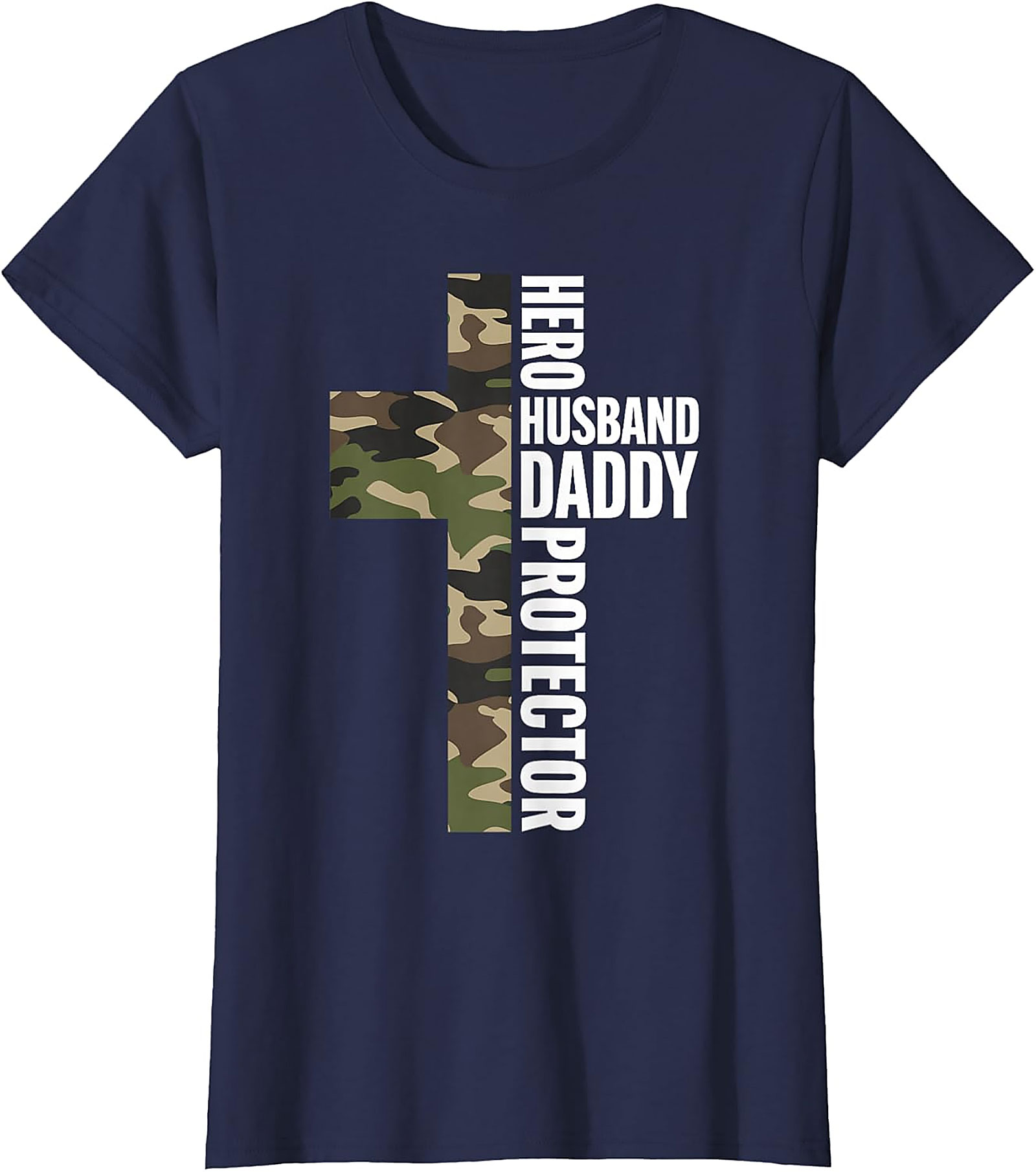 Hero Husband Daddy Protector T-Shirt | Camo Cross Tee