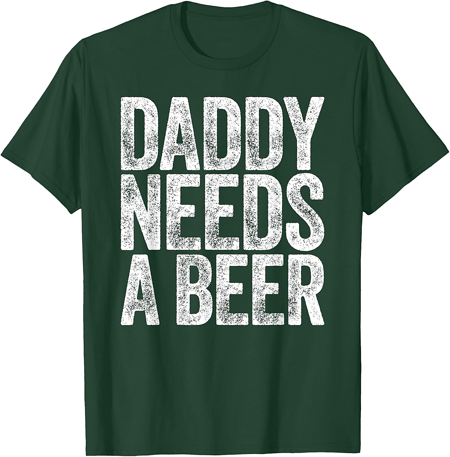  Daddy Needs a Beer T-Shirt Funny Dad Graphic Tee