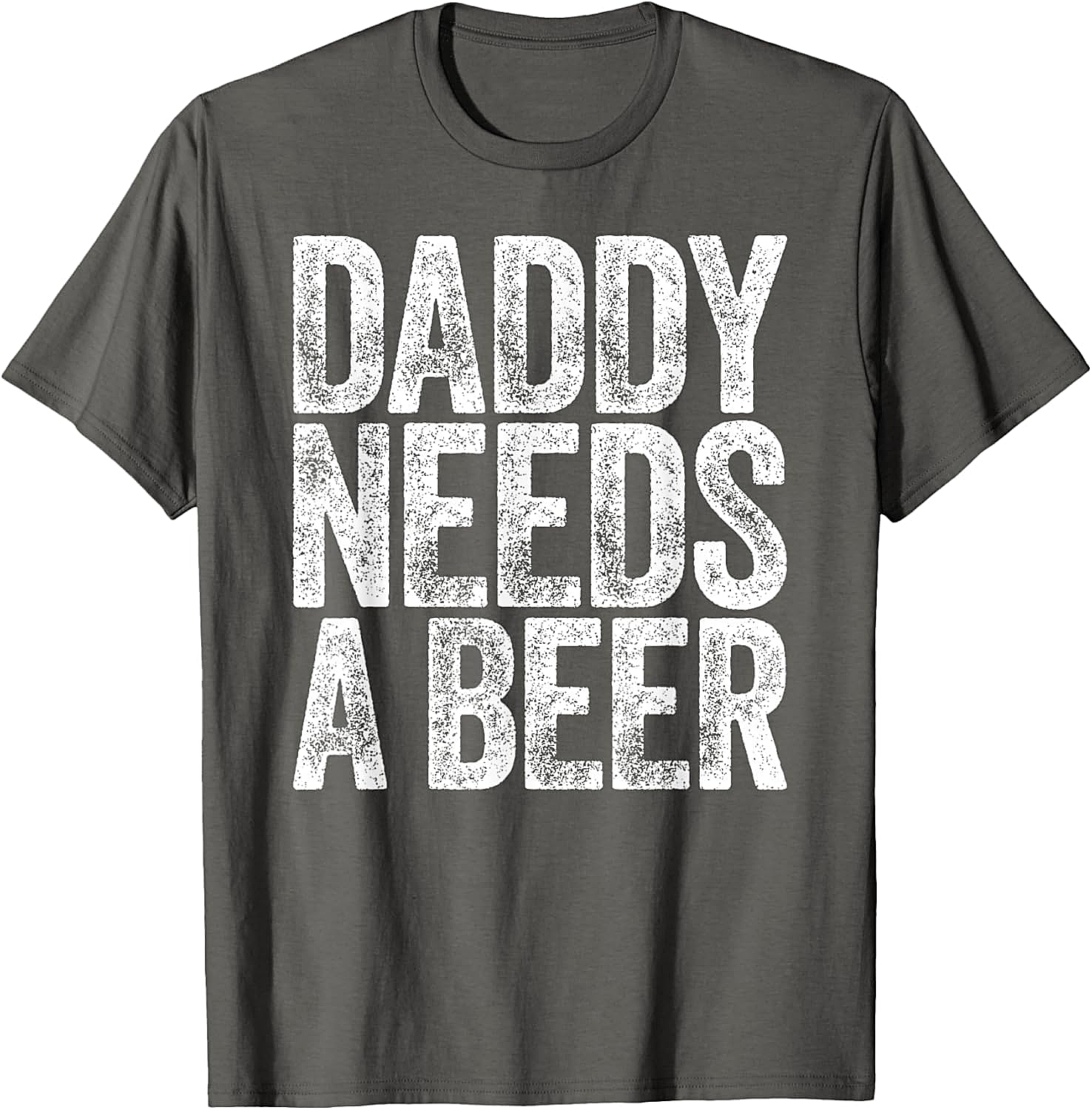  Daddy Needs a Beer T-Shirt Funny Dad Graphic Tee