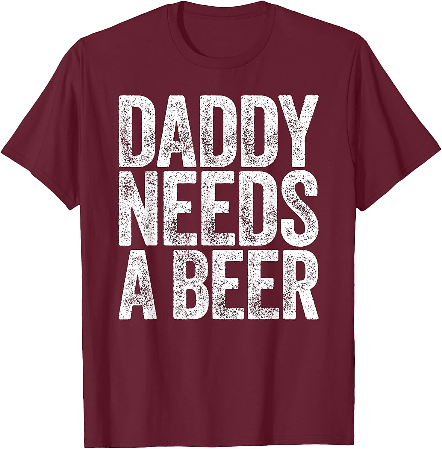  Daddy Needs a Beer T-Shirt Funny Dad Graphic Tee