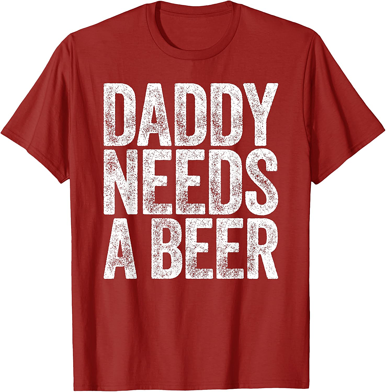  Daddy Needs a Beer T-Shirt Funny Dad Graphic Tee