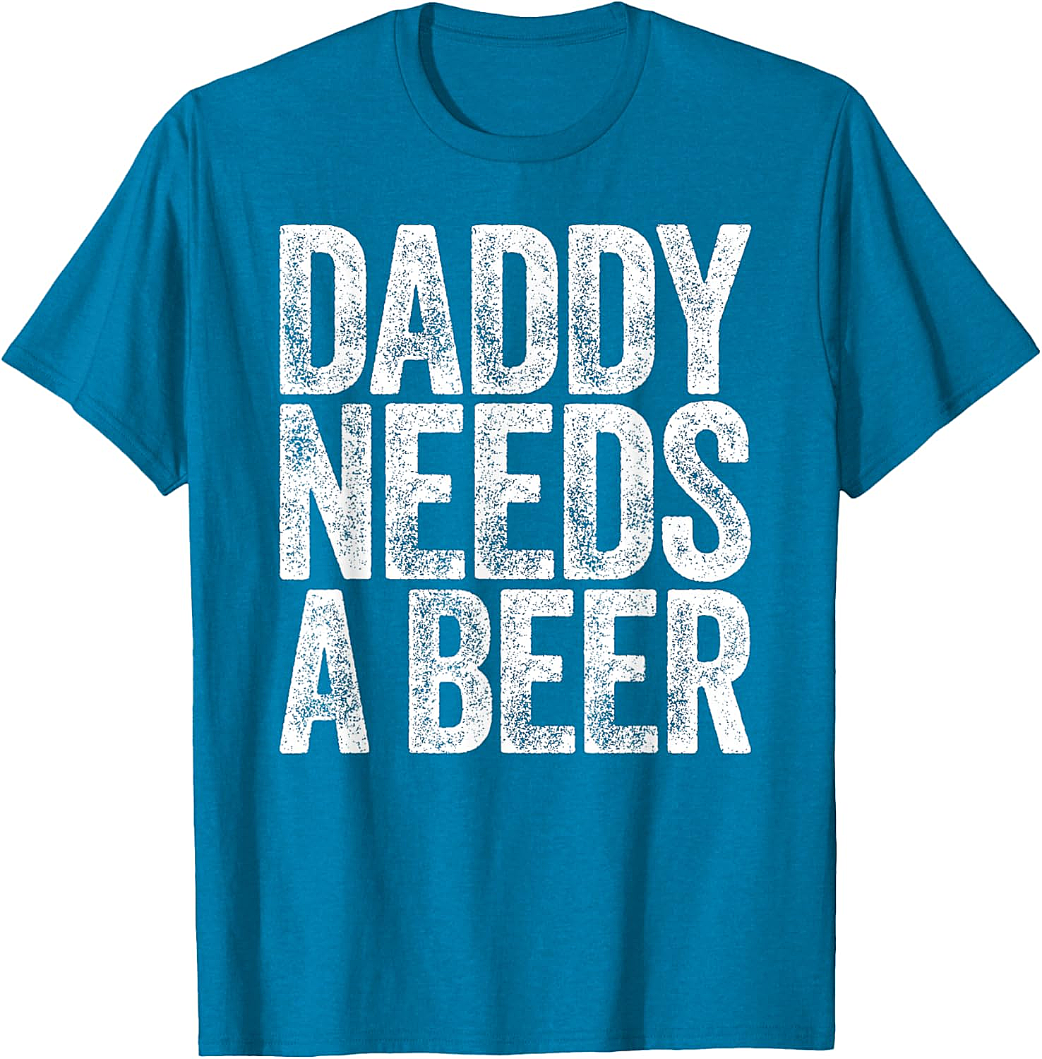  Daddy Needs a Beer T-Shirt Funny Dad Graphic Tee