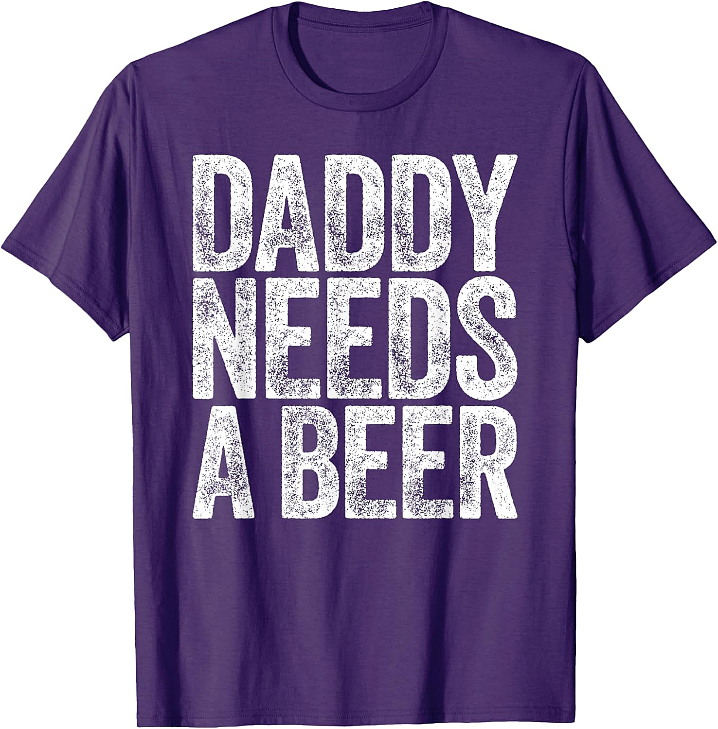  Daddy Needs a Beer T-Shirt Funny Dad Graphic Tee