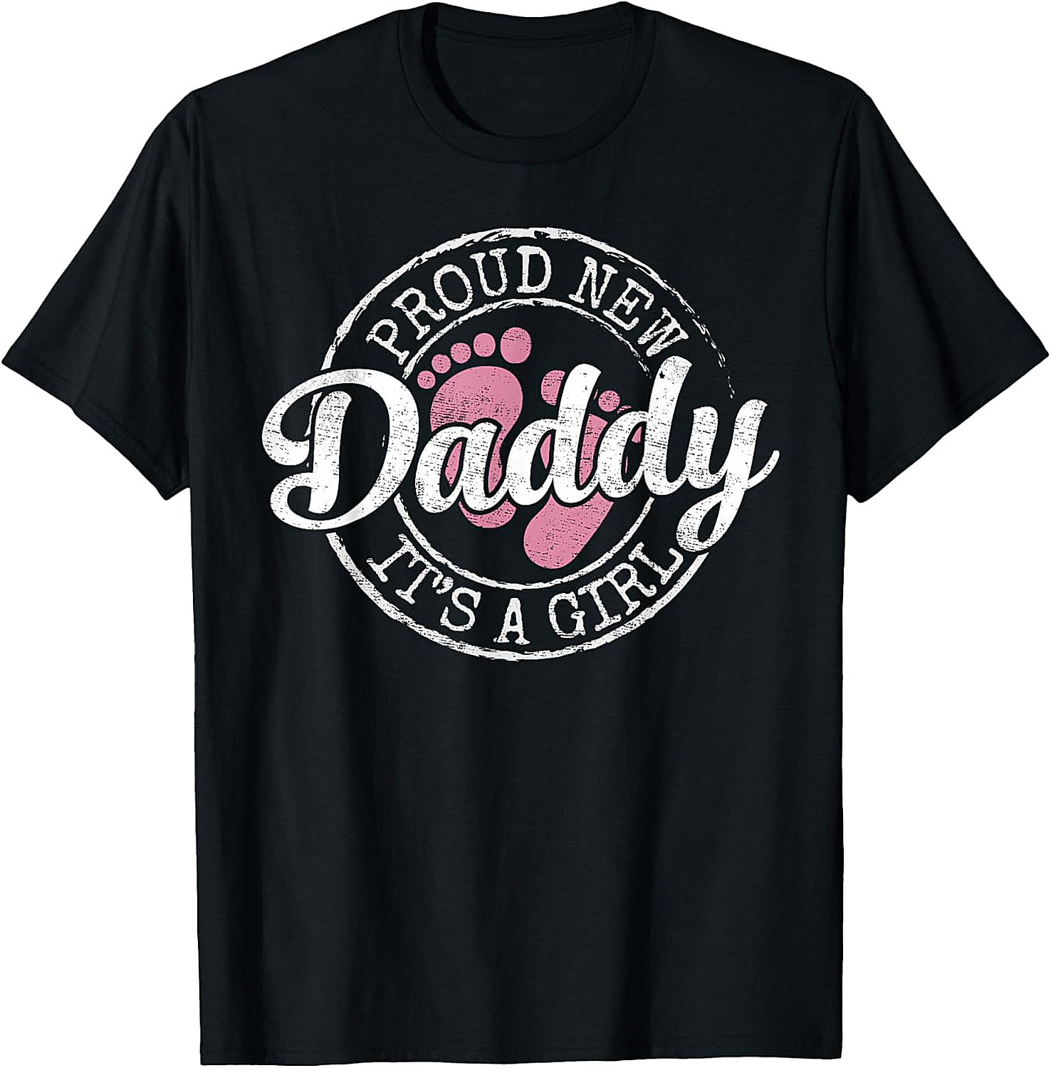 Proud New Daddy It's A Girl T-Shirt New Dad Gift