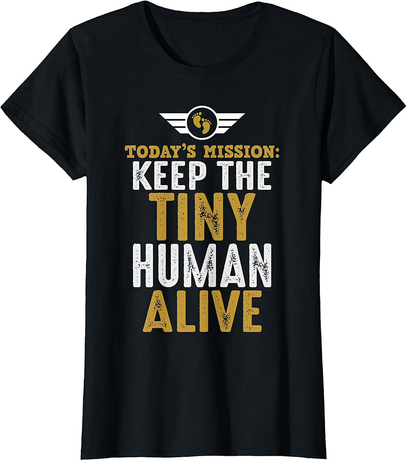 Keep The Tiny Human Alive T-Shirt Funny Parenting Tee